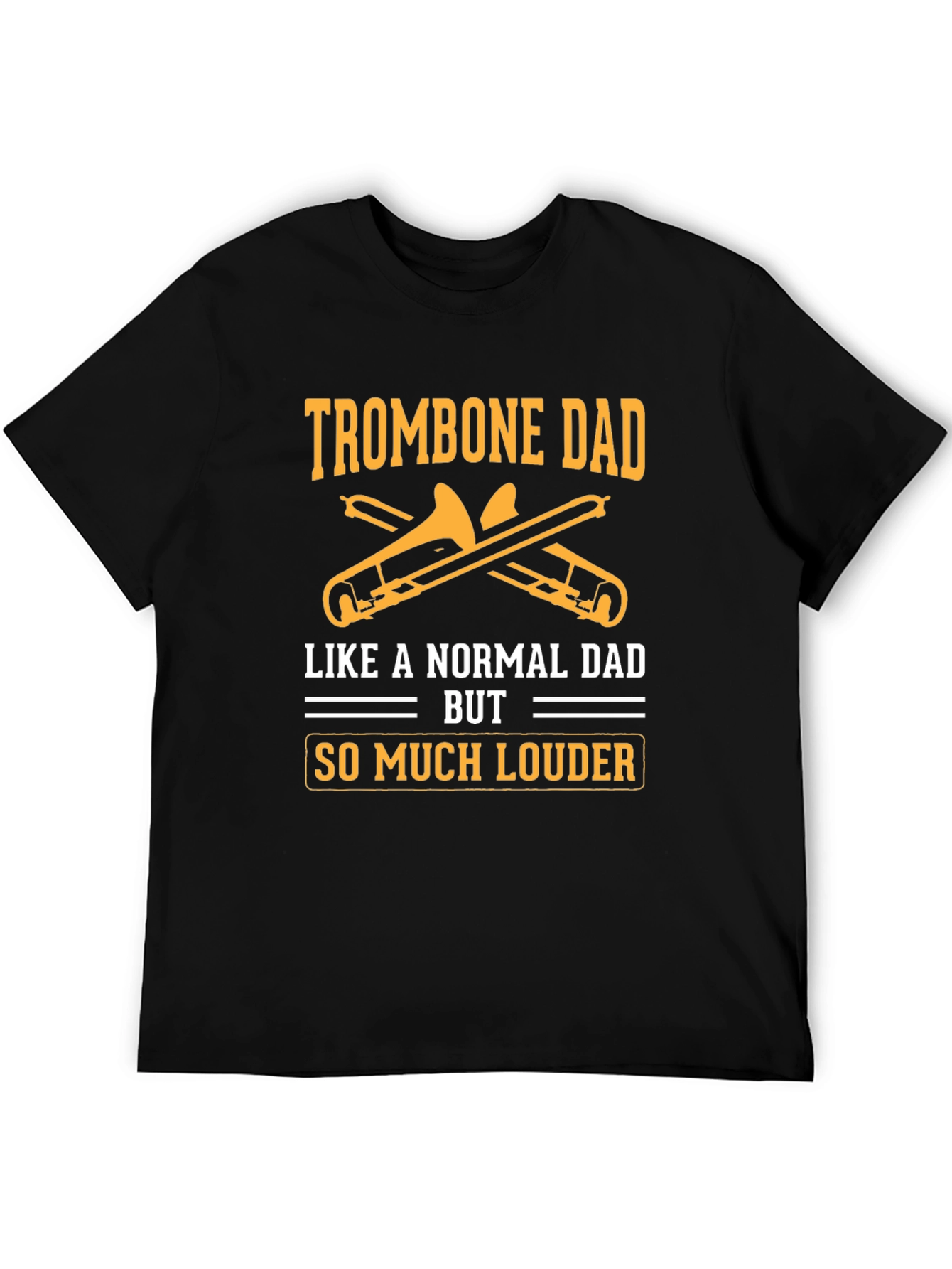 Black Trombone Dad T-Shirt - Louder Than Normal Dad! view 5