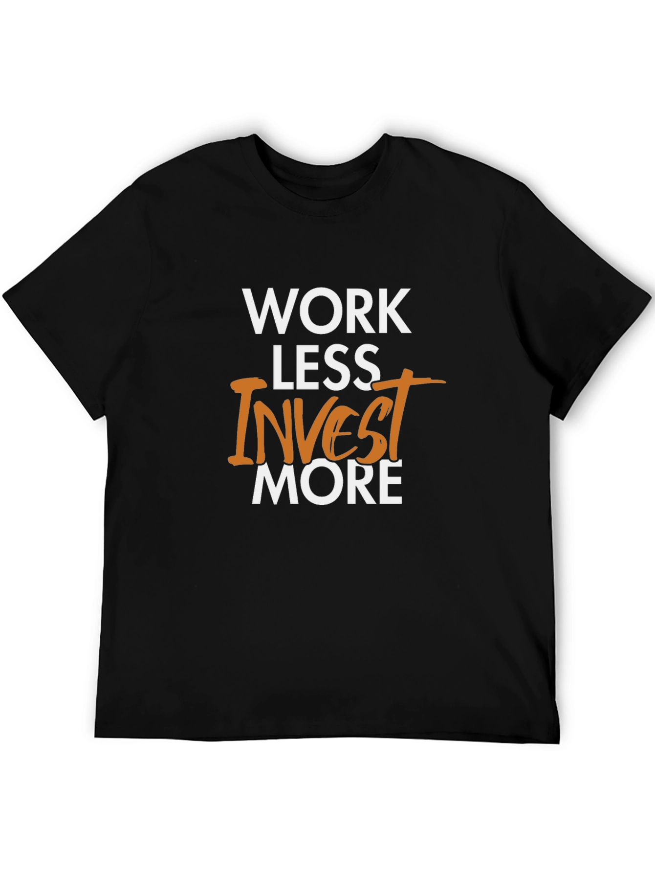 Black Work Less Invest More Graphic Tee view 5