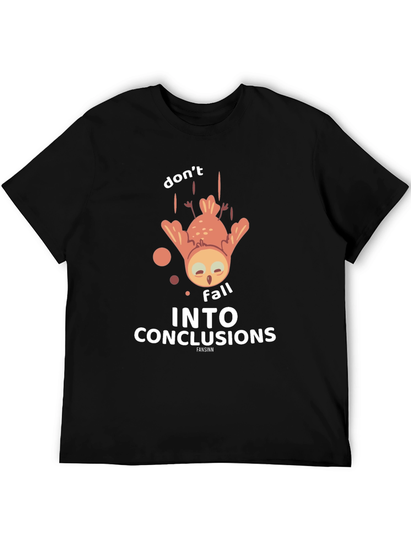 Black Don't Fall Into Conclusions T-Shirt view 5
