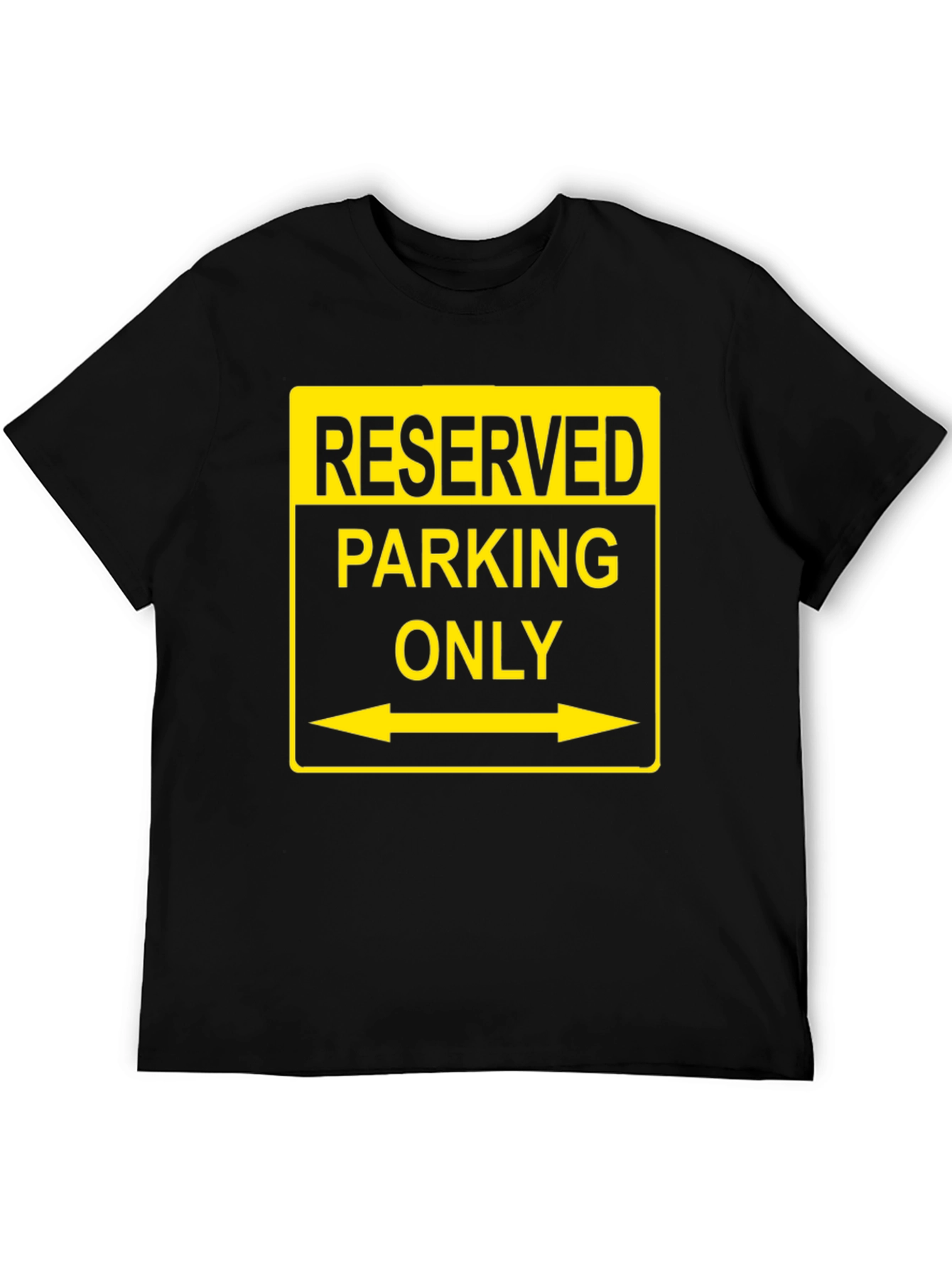 Black Reserved Parking Only T-Shirt - Novelty Humor Tee view 5