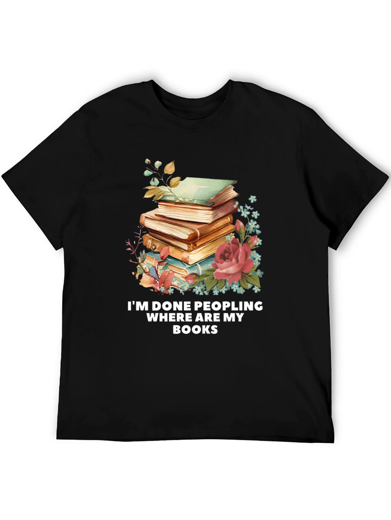 Black I'm Done Peopling Where Are My Books T-Shirt view 5