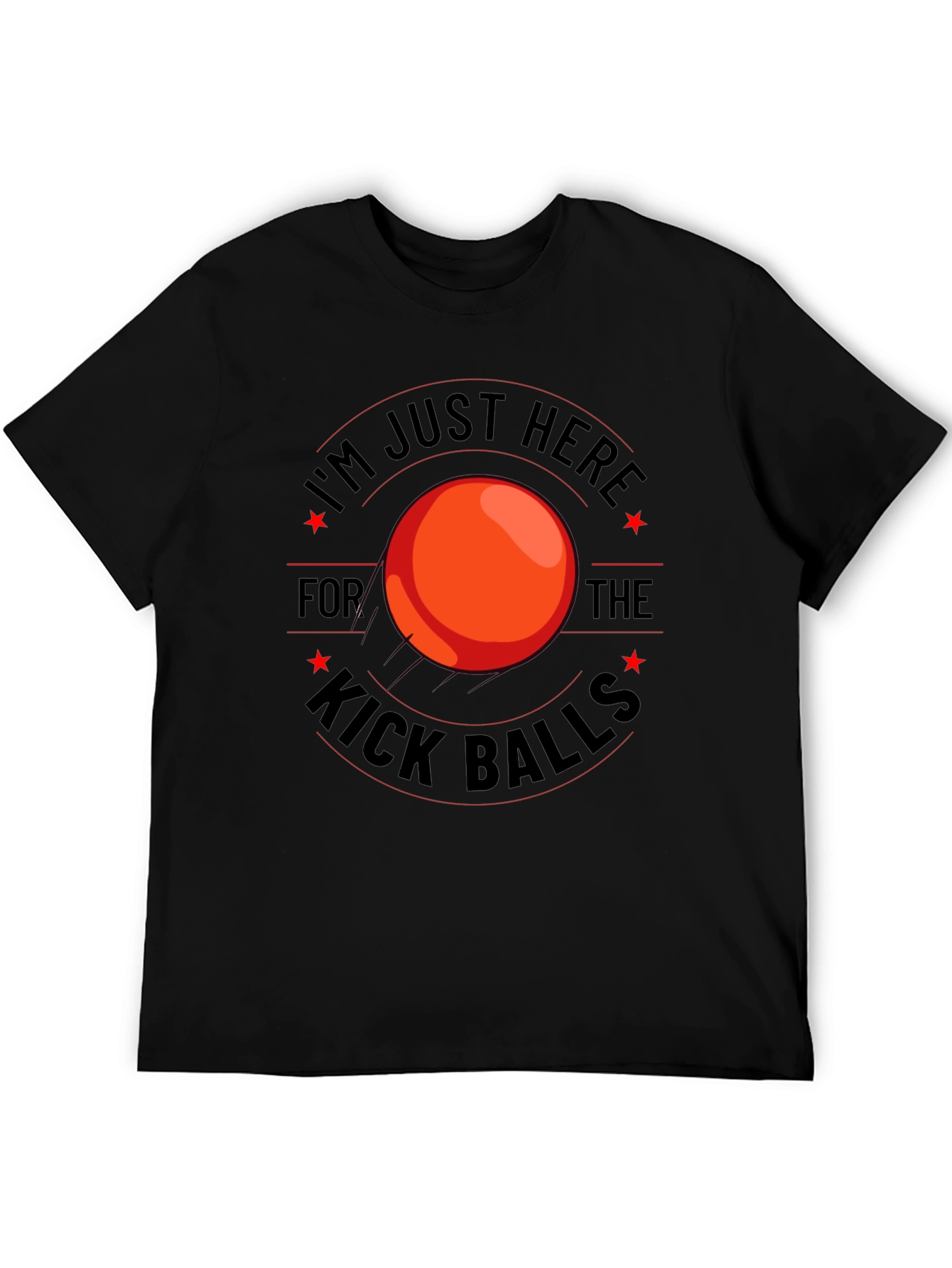 Kickball T-Shirt - I'm Just Here For The Kick Balls - 5
