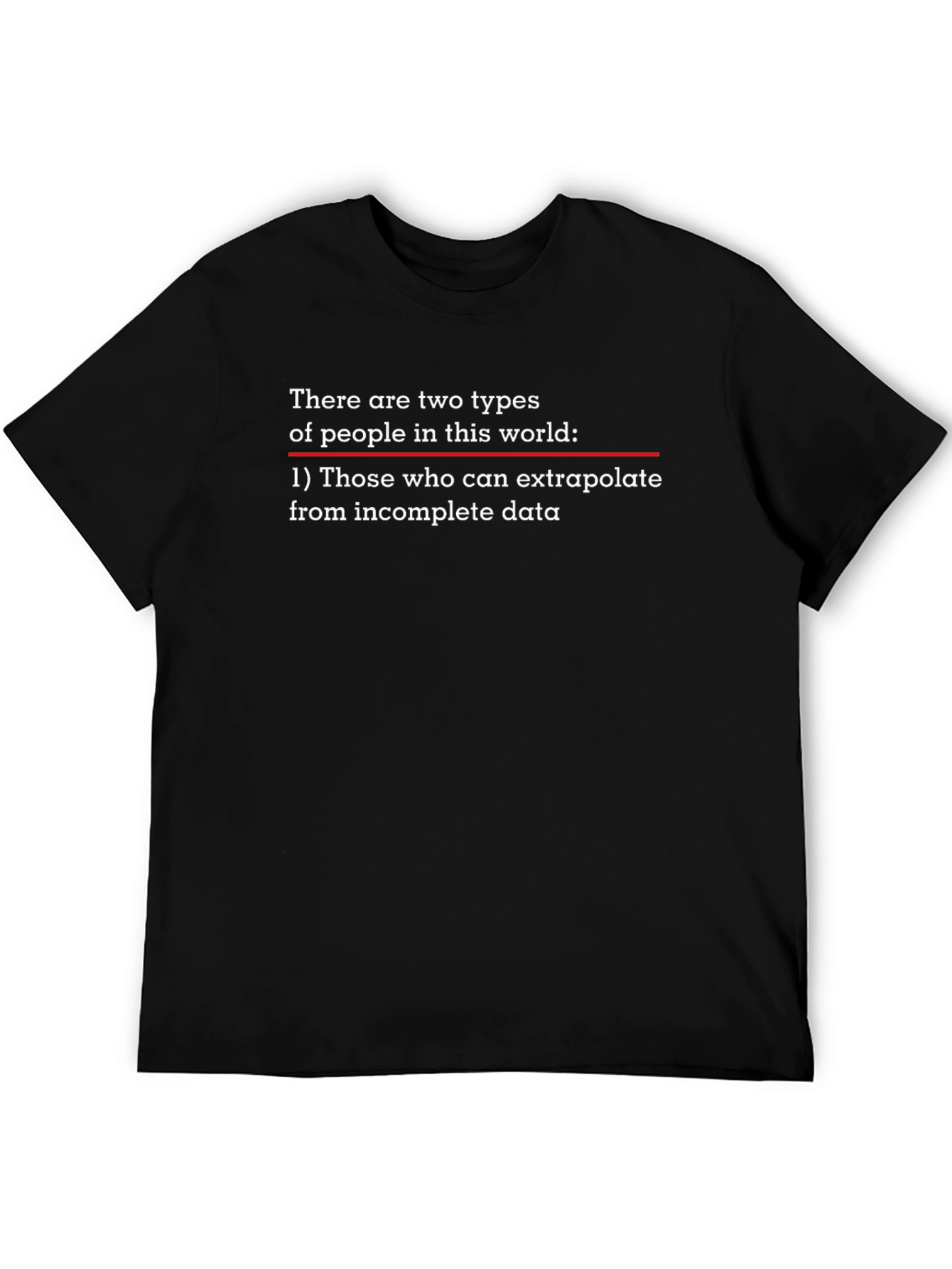 Black Extrapolate Incomplete Data T-Shirt view 5