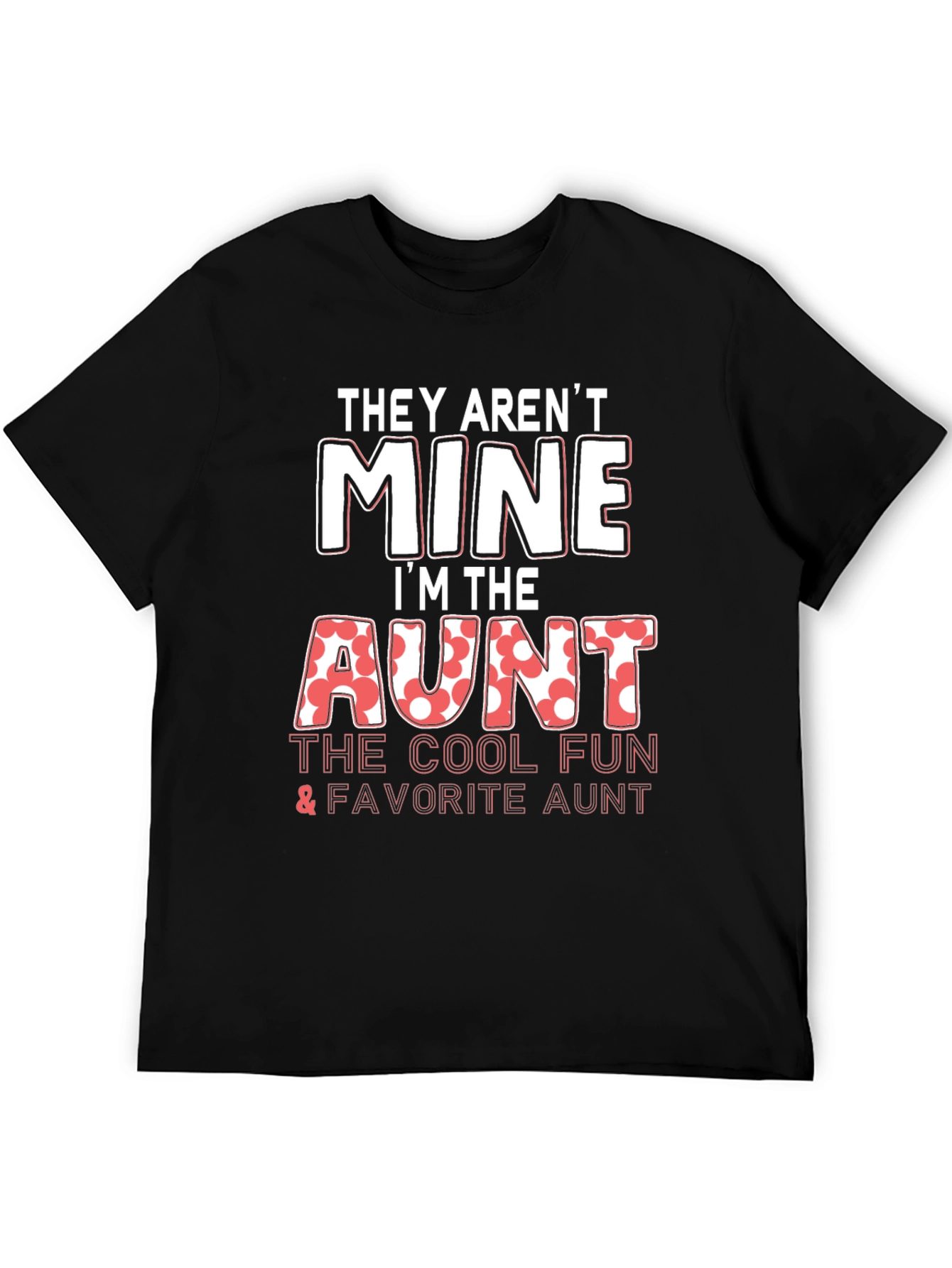 Black Cool Aunt T-Shirt - 'They Aren't Mine' view 5