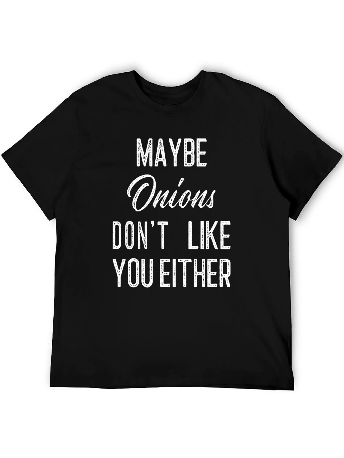 Black Funny Onion T-Shirt - Maybe Onions Don't Like You Either view 5