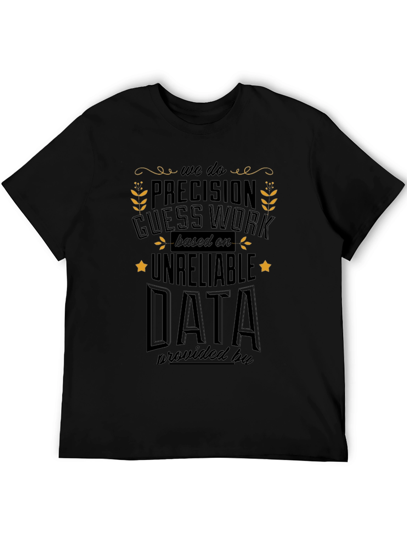 Black Precision Guesswork T-Shirt - Funny Data Science Tee view 5