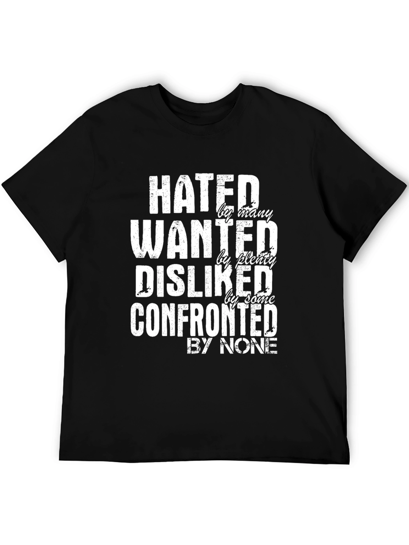 Black Hated, Wanted, Disliked Graphic Tee view 5
