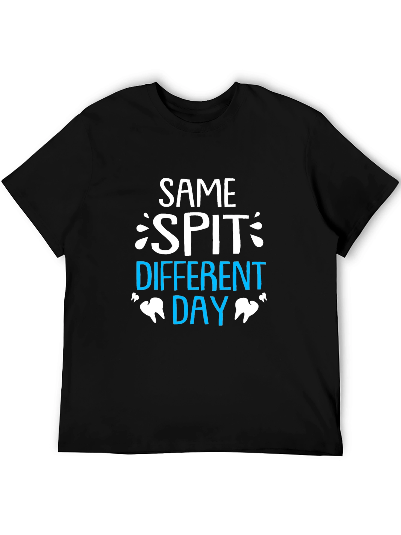 Black Same Spit Different Day Dentist T-Shirt view 5