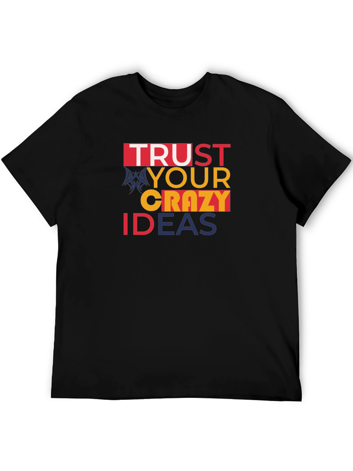 Black Trust Your Crazy Ideas T-Shirt - Bold Graphic Tee view 5