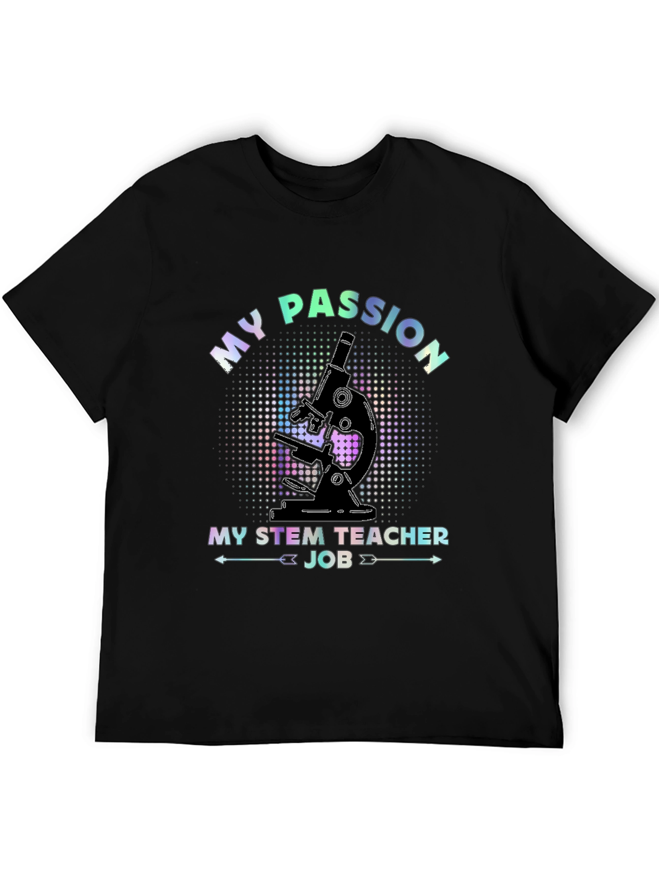 My Passion STEM Teacher Job Microscope T-Shirt - 5