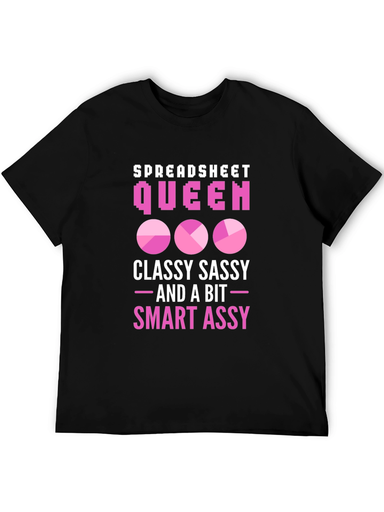 Black Spreadsheet Queen T-Shirt - Classy, Sassy, and Smart Assy Tee view 5
