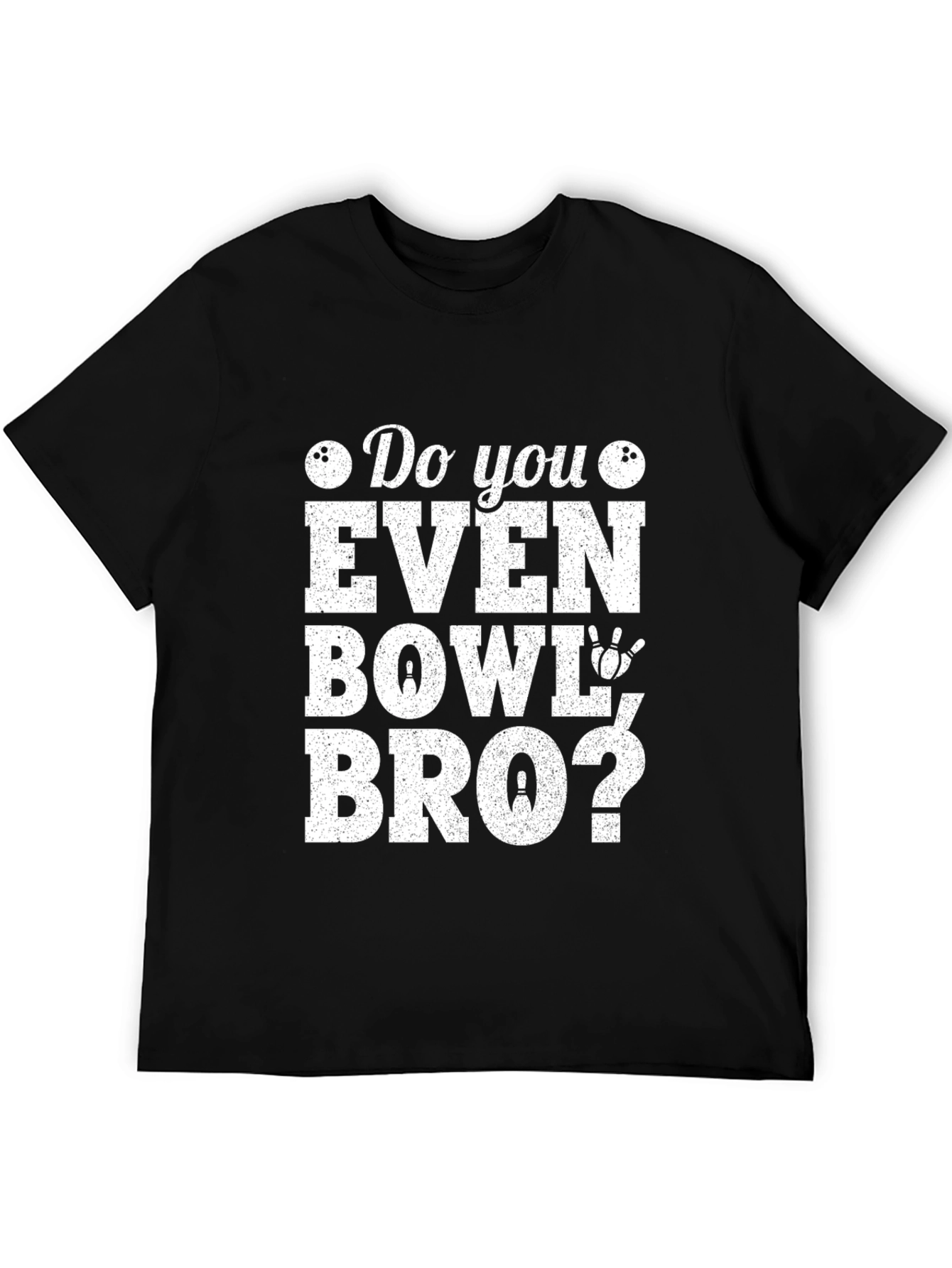 Black Do You Even Bowl Bro? Graphic Tee view 5