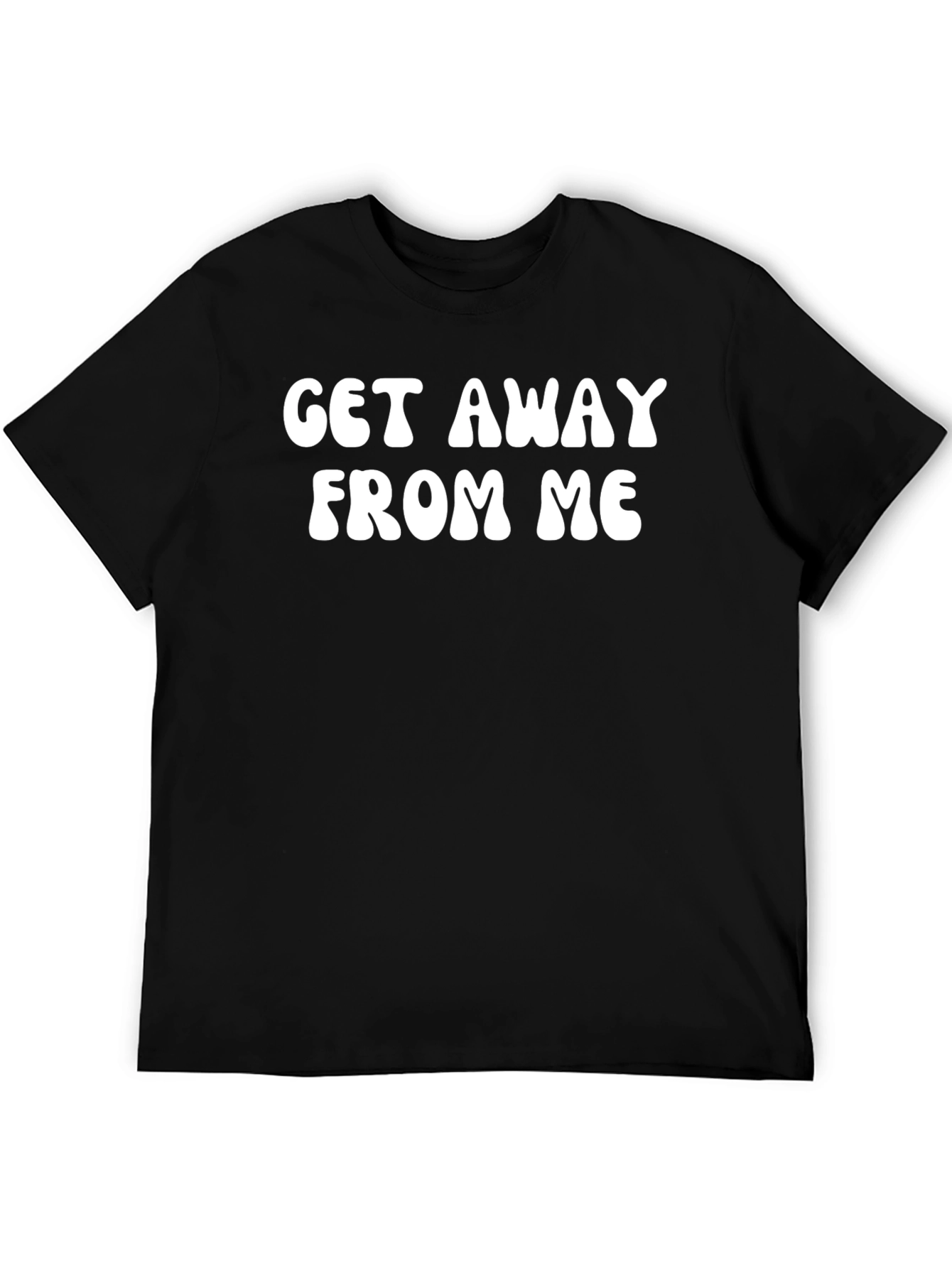 Black Get Away From Me T-Shirt - Bold Statement Tee view 5