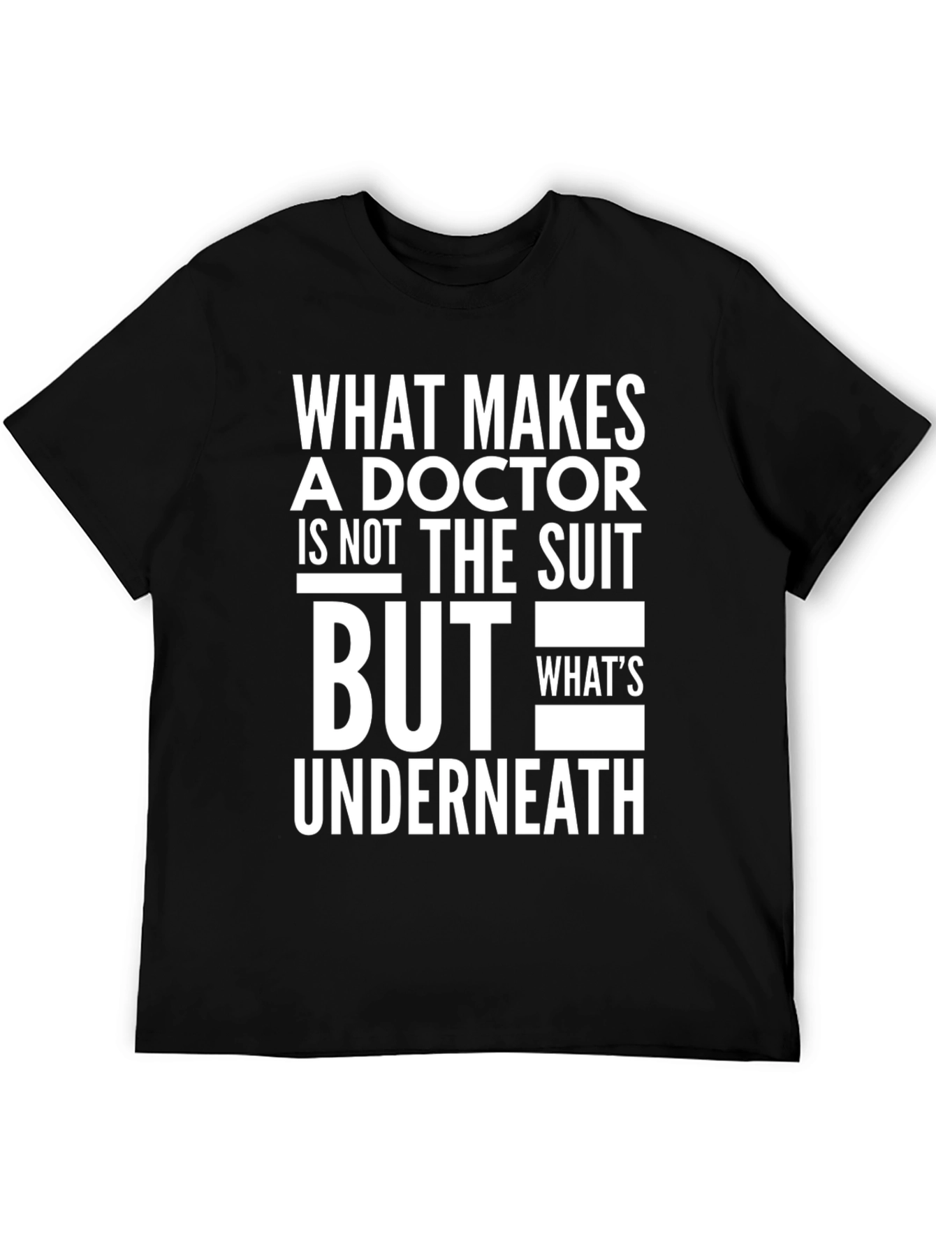 Black Doctor Quote T-Shirt - What Makes a Doctor Tee view 5