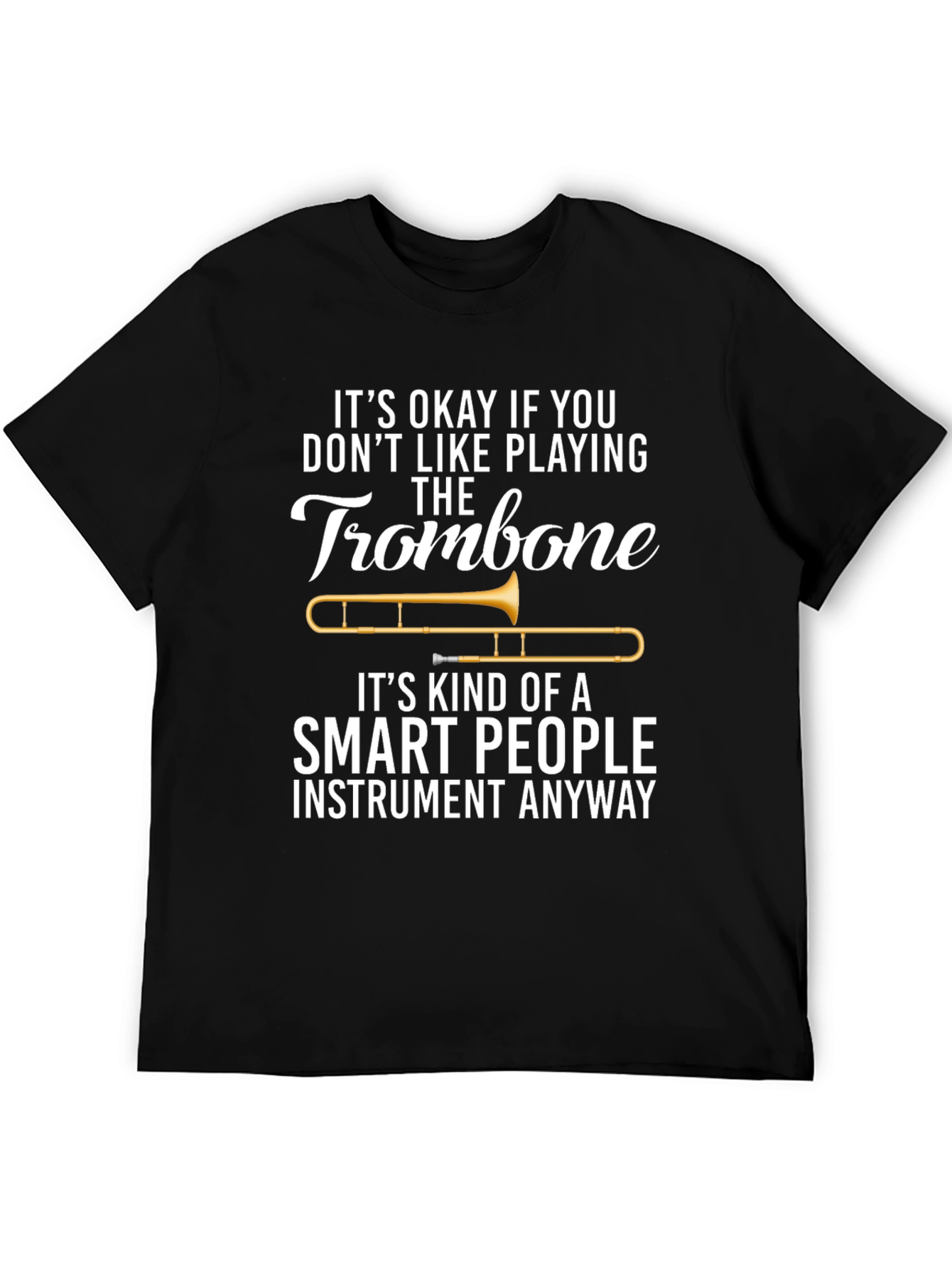 Black Trombone Player Funny T-Shirt: Smart People Instrument view 5