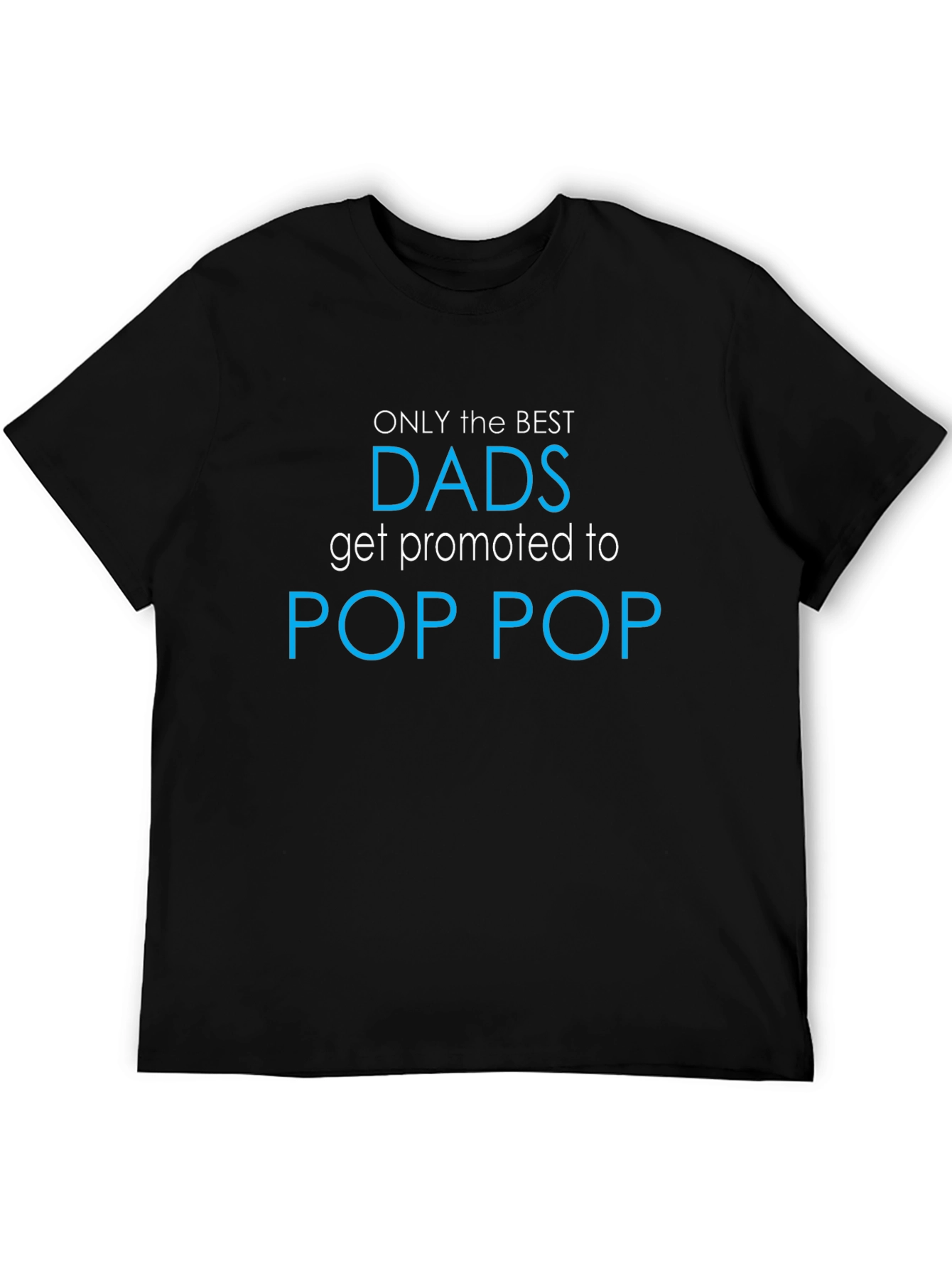 Black Best Dads Promoted to Pop Pop T-Shirt - Black view 5