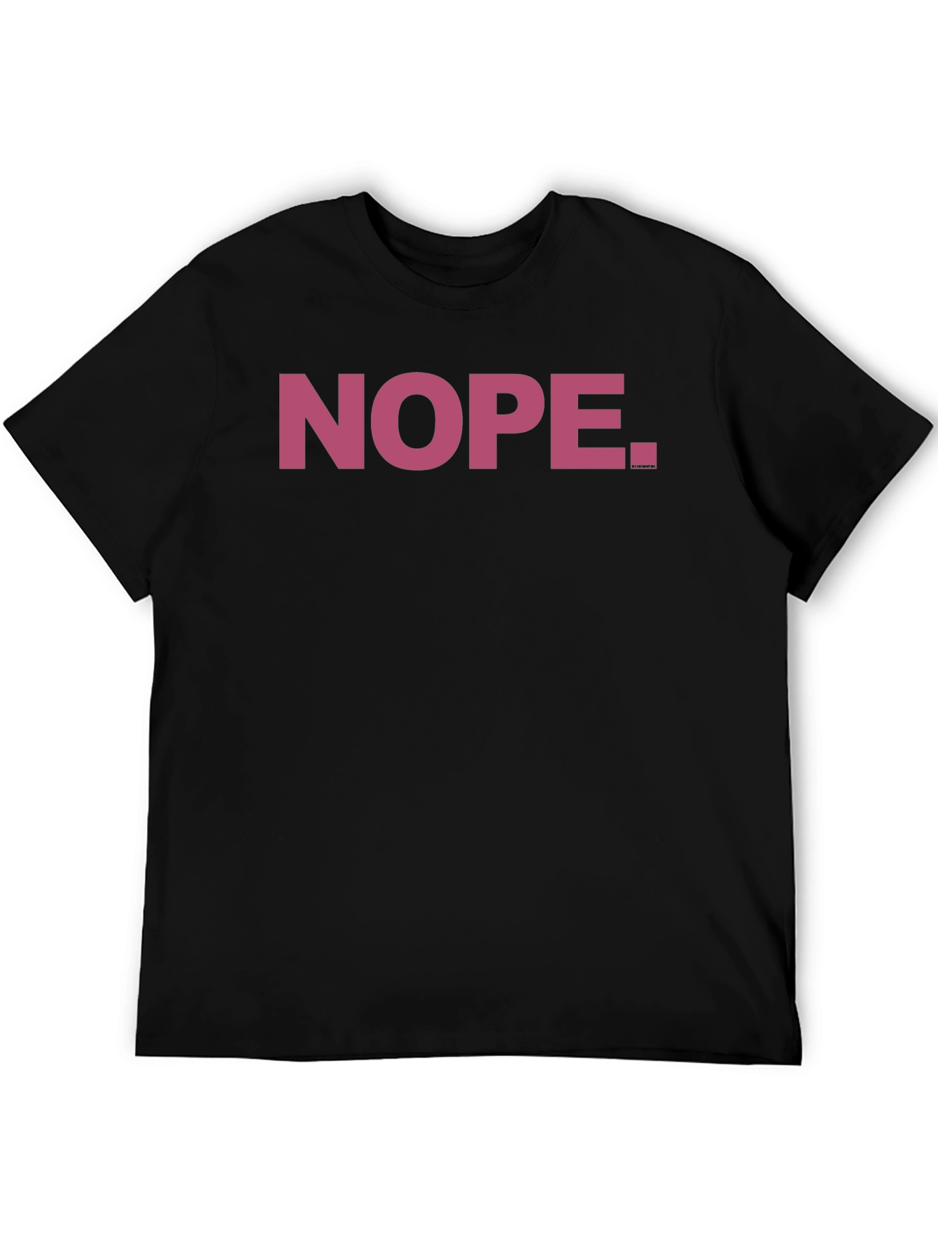 Black Nope T-Shirt Funny Sarcastic Statement Tee view 5