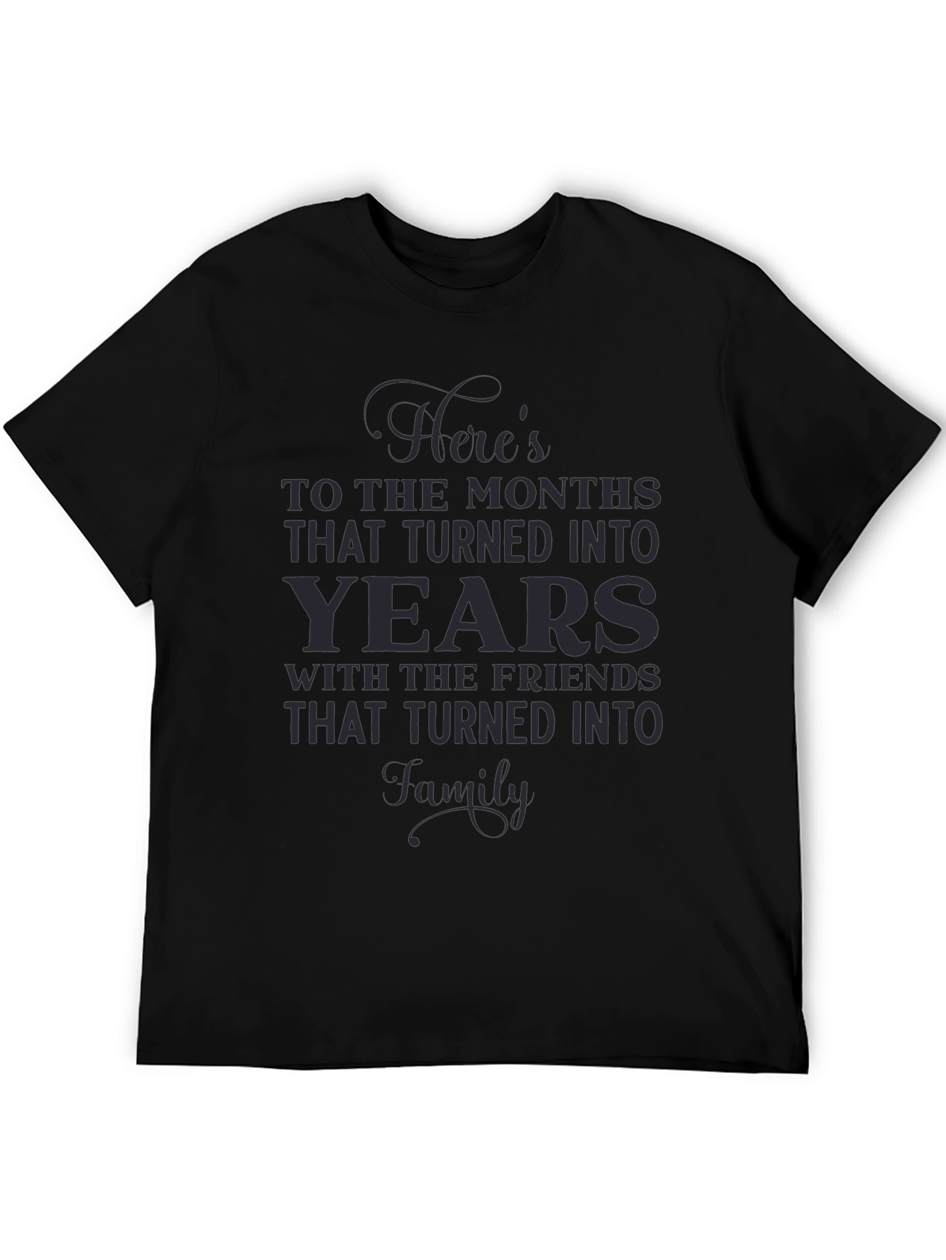 Black Here's to Years Friendship Black Graphic Tee view 5