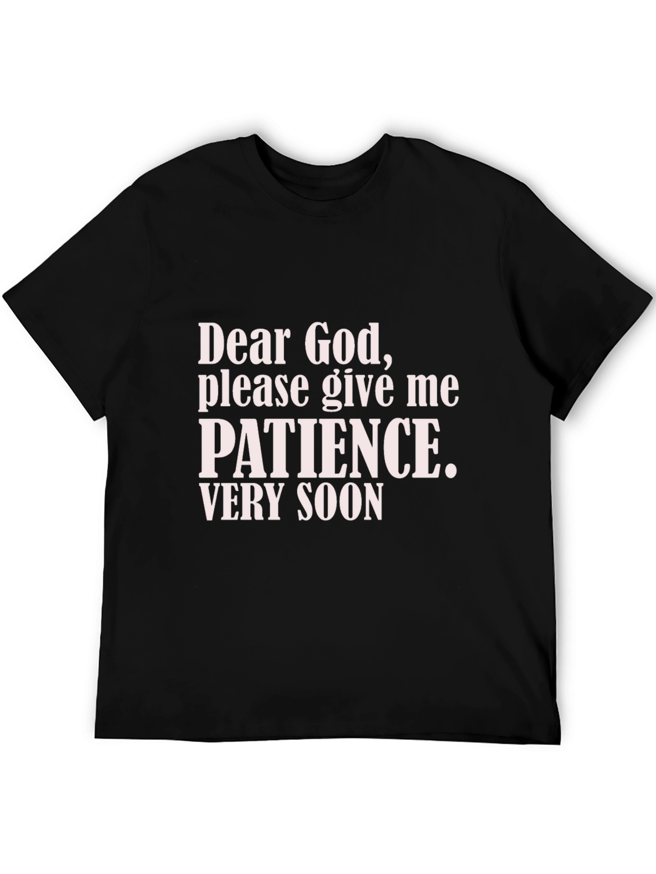 Black Dear God Patience T-Shirt - Funny Slogan Tee view 5