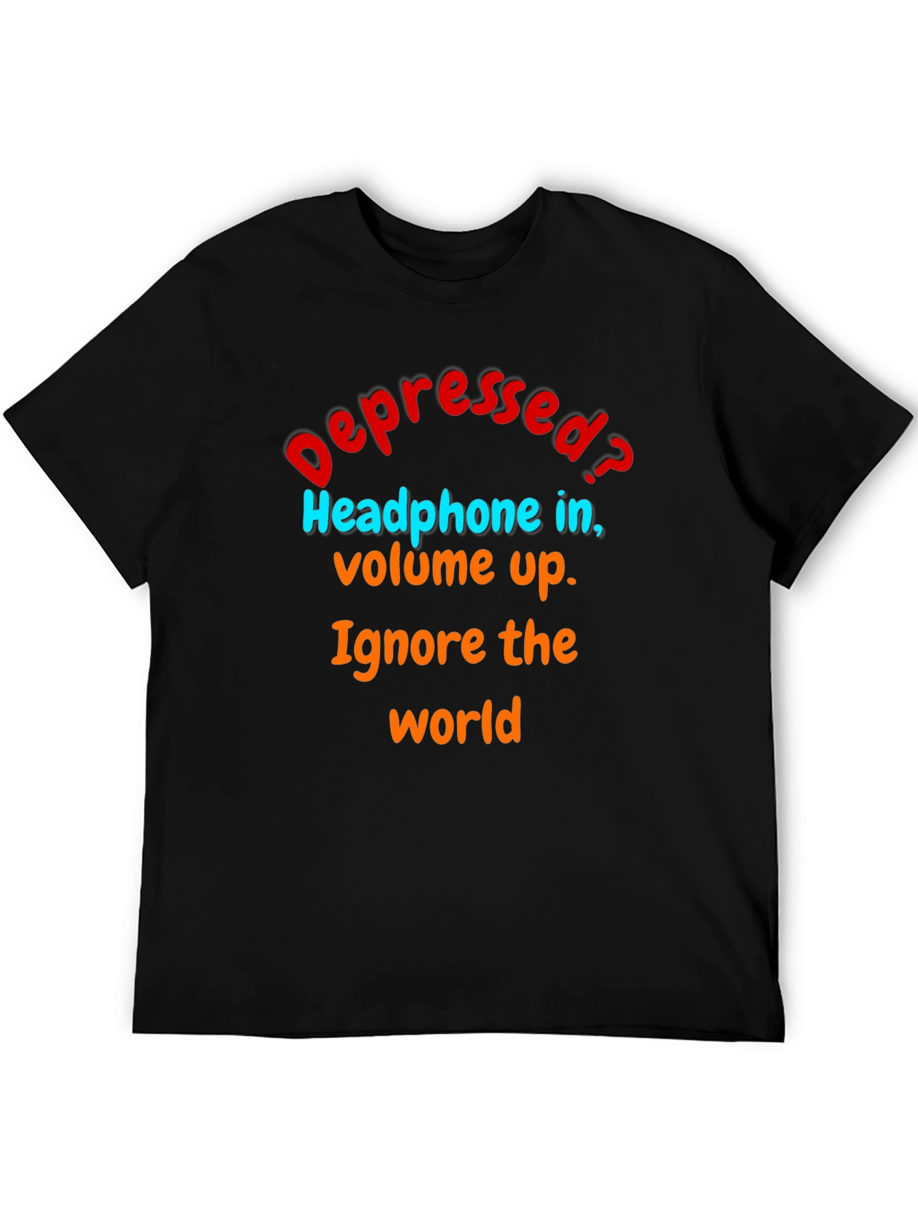 Black Depressed? Ignore the World T-Shirt view 5