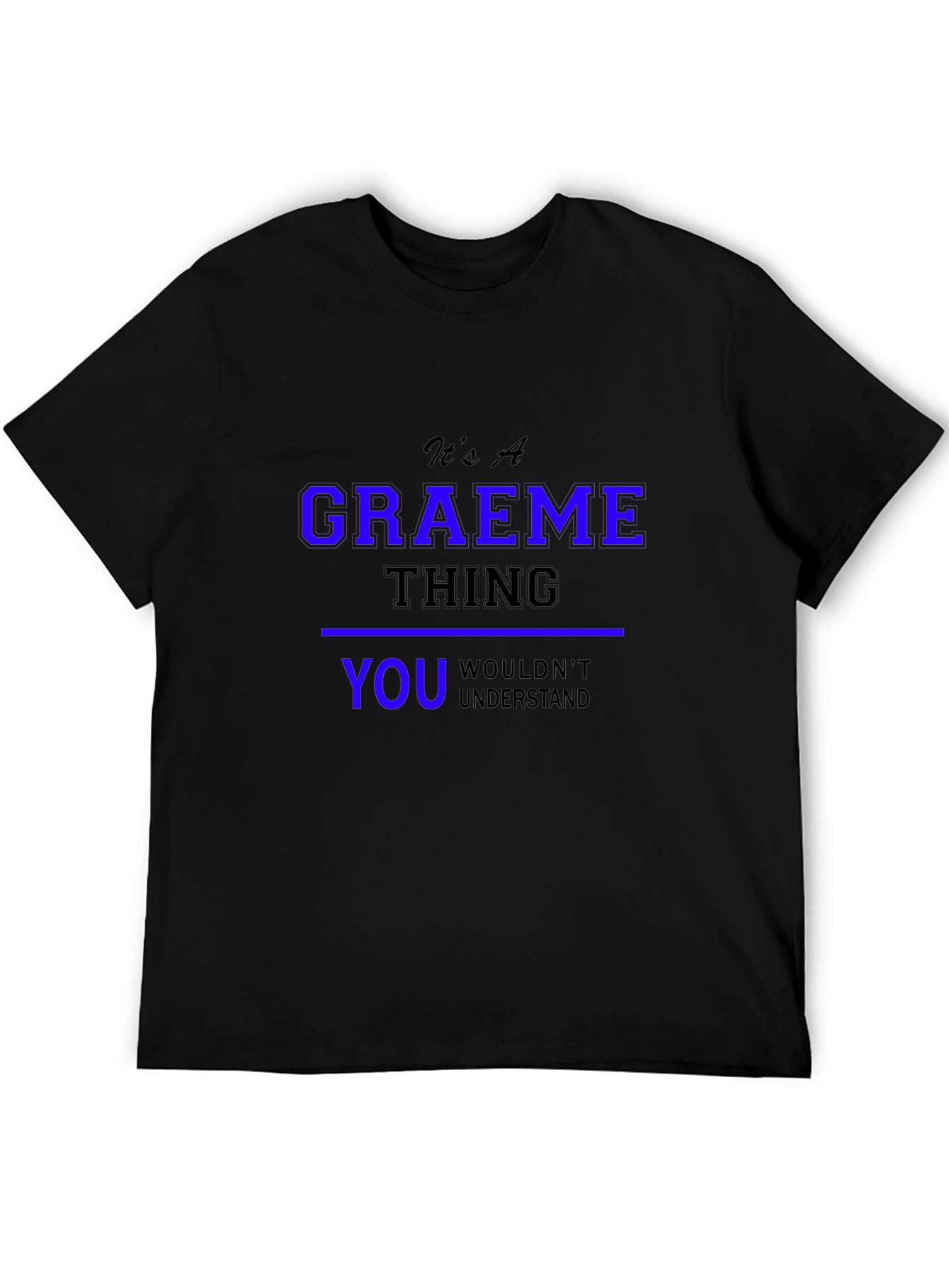 Black Graeme Thing T-Shirt - You Wouldn't Understand view 5