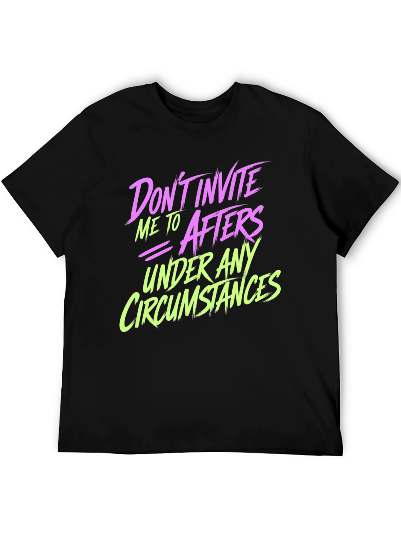 Black Don't Invite Me to Afters Graphic Tee view 5