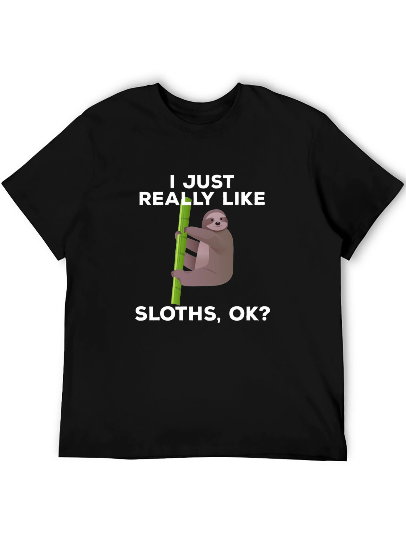 Black Funny Sloth Lover T-Shirt - I Just Really Like Sloths view 5