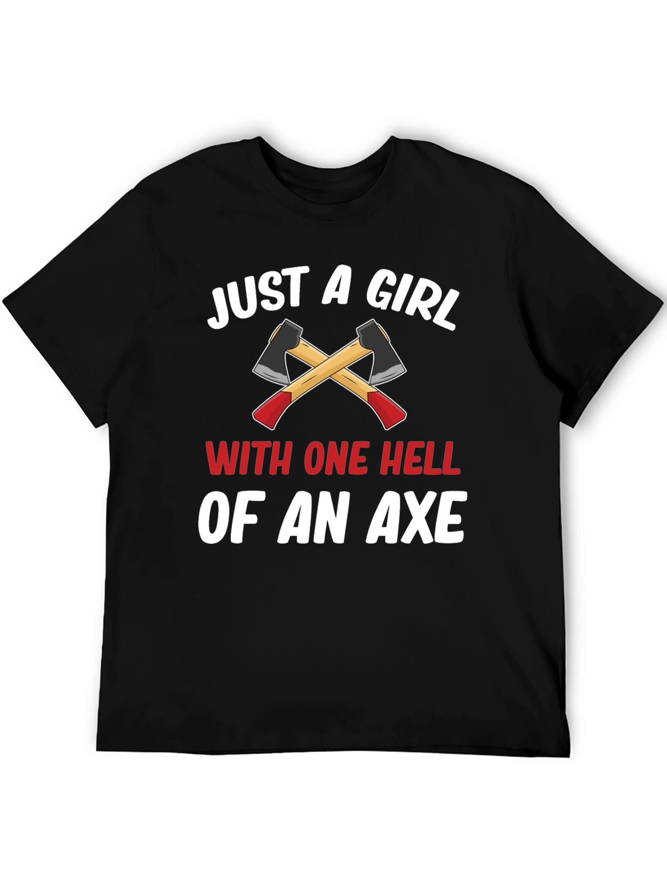 Black Just A Girl With One Hell Of An Axe T-Shirt view 5