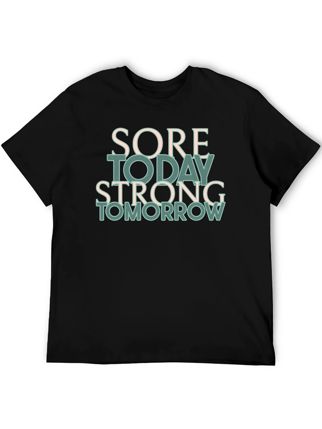 Black Sore Today Strong Tomorrow Black T-Shirt view 5
