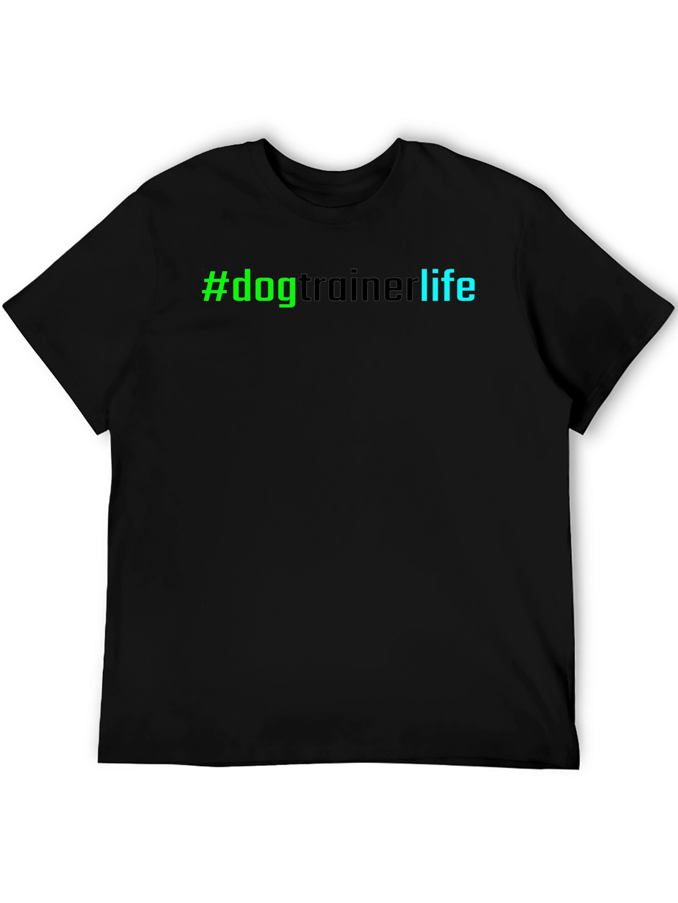 Black #DogTrainerLife Graphic Tee - Comfortable Black T-Shirt view 5