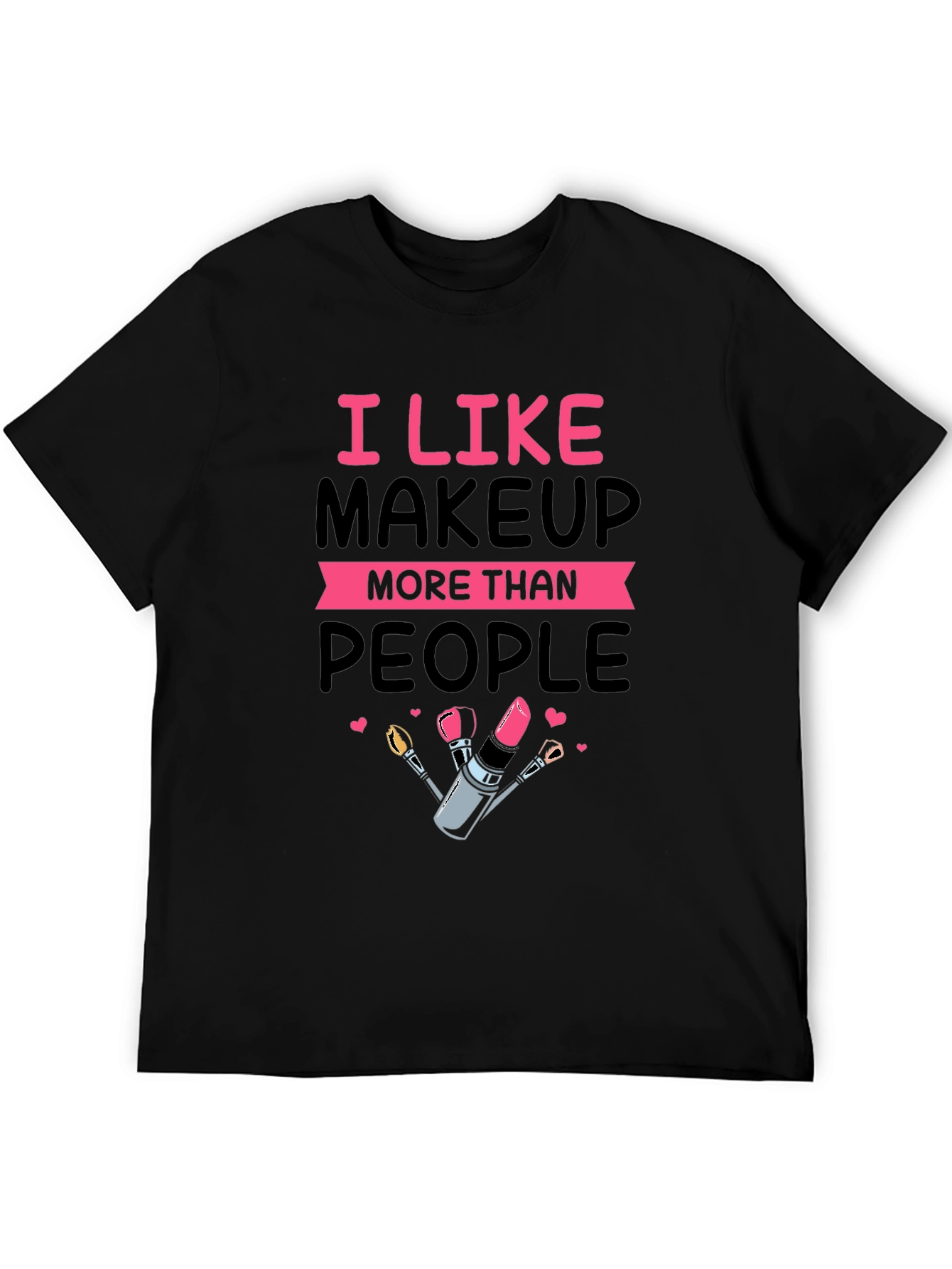 Black I Like Makeup T-Shirt view 5