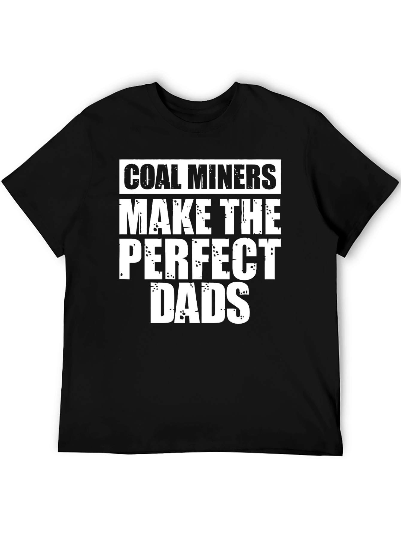 Black Coal Miners Make The Perfect Dads T-Shirt view 5
