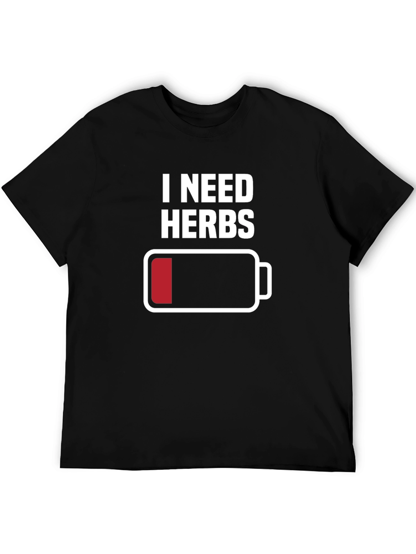 Black I Need Herbs T-Shirt - Low Battery Mode Humor view 5