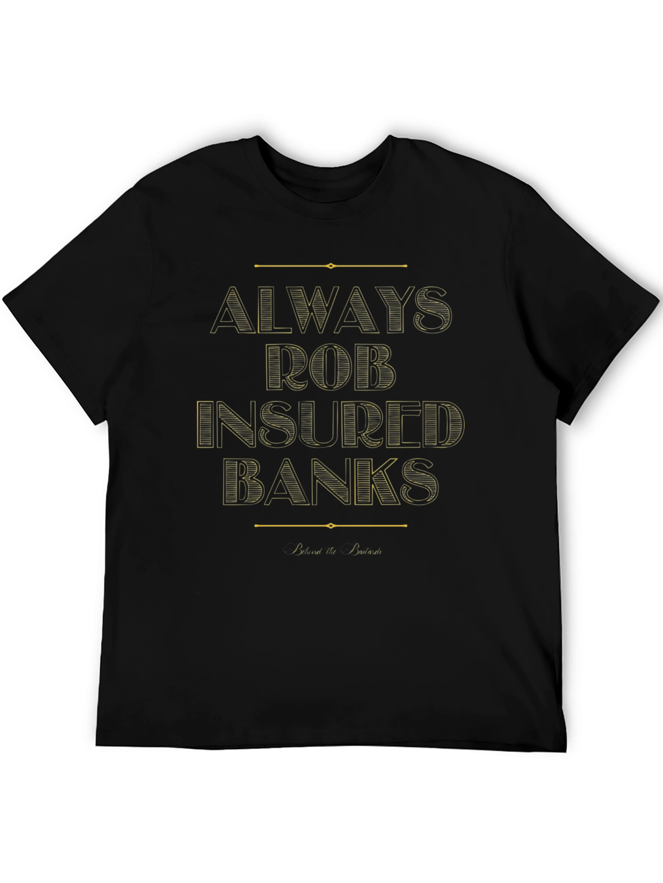 Black Always Rob Insured Banks T-Shirt view 5