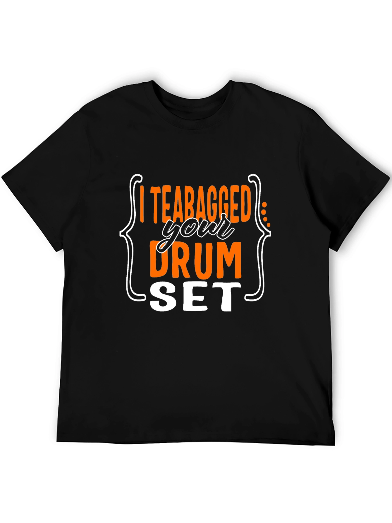 Black I Teabagged Your Drum Set T-Shirt view 5