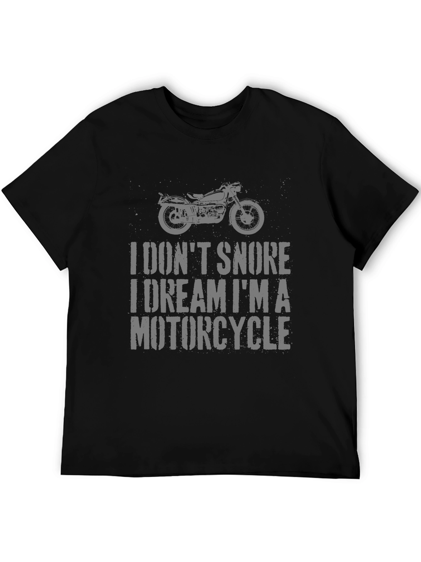 Black Motorcycle Dream T-Shirt -  I Don't Snore Tee view 5