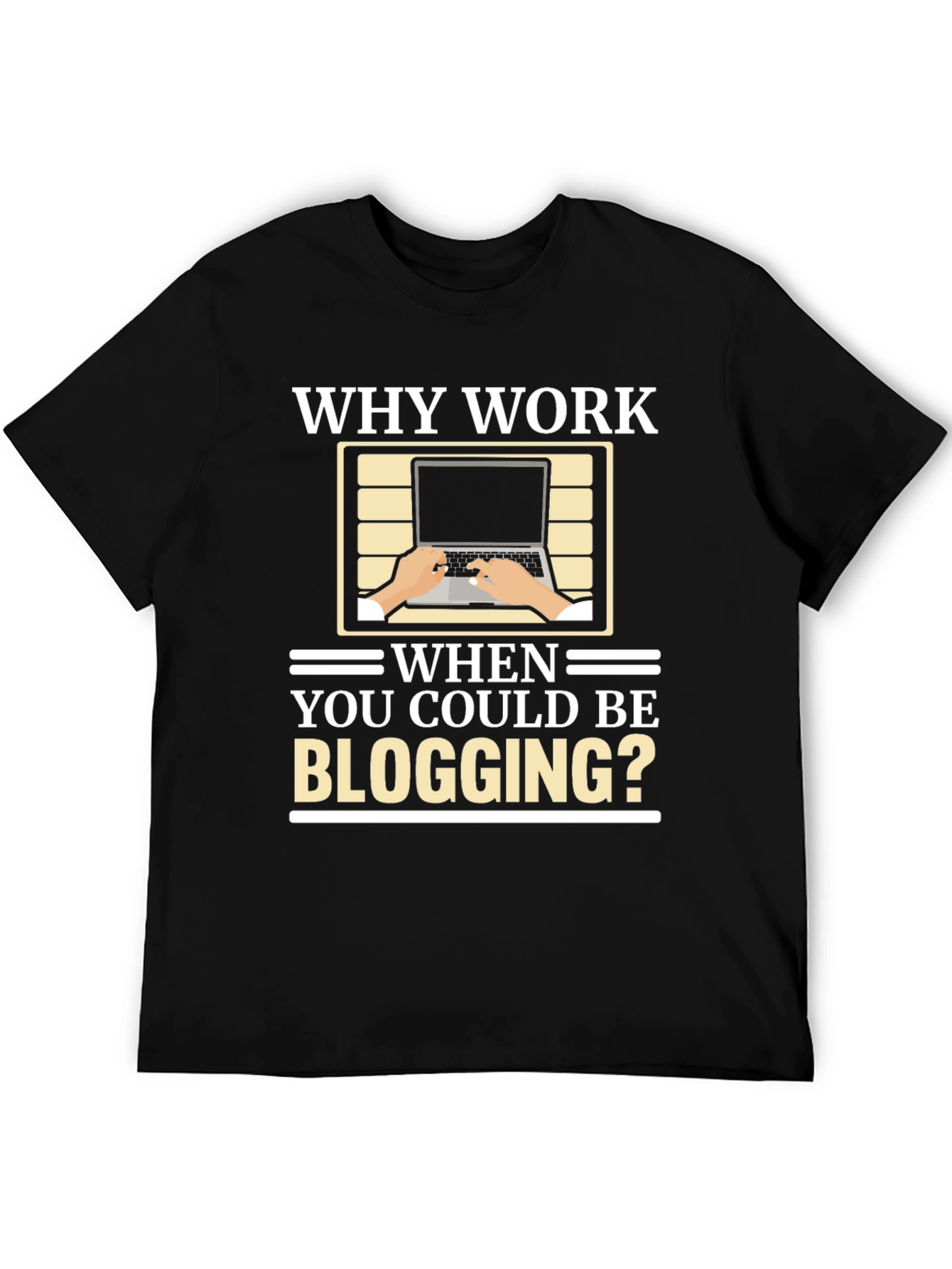 Black Why Work? Blogging T-Shirt view 5