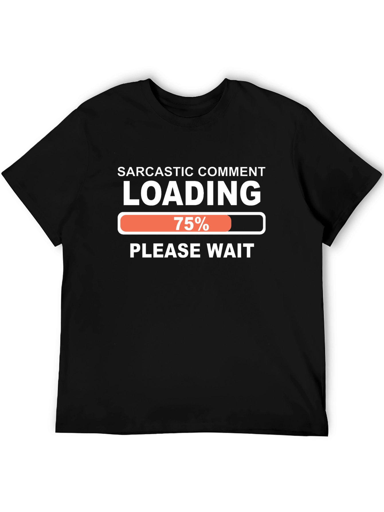 Black Sarcastic Comment Loading Funny T-Shirt view 5