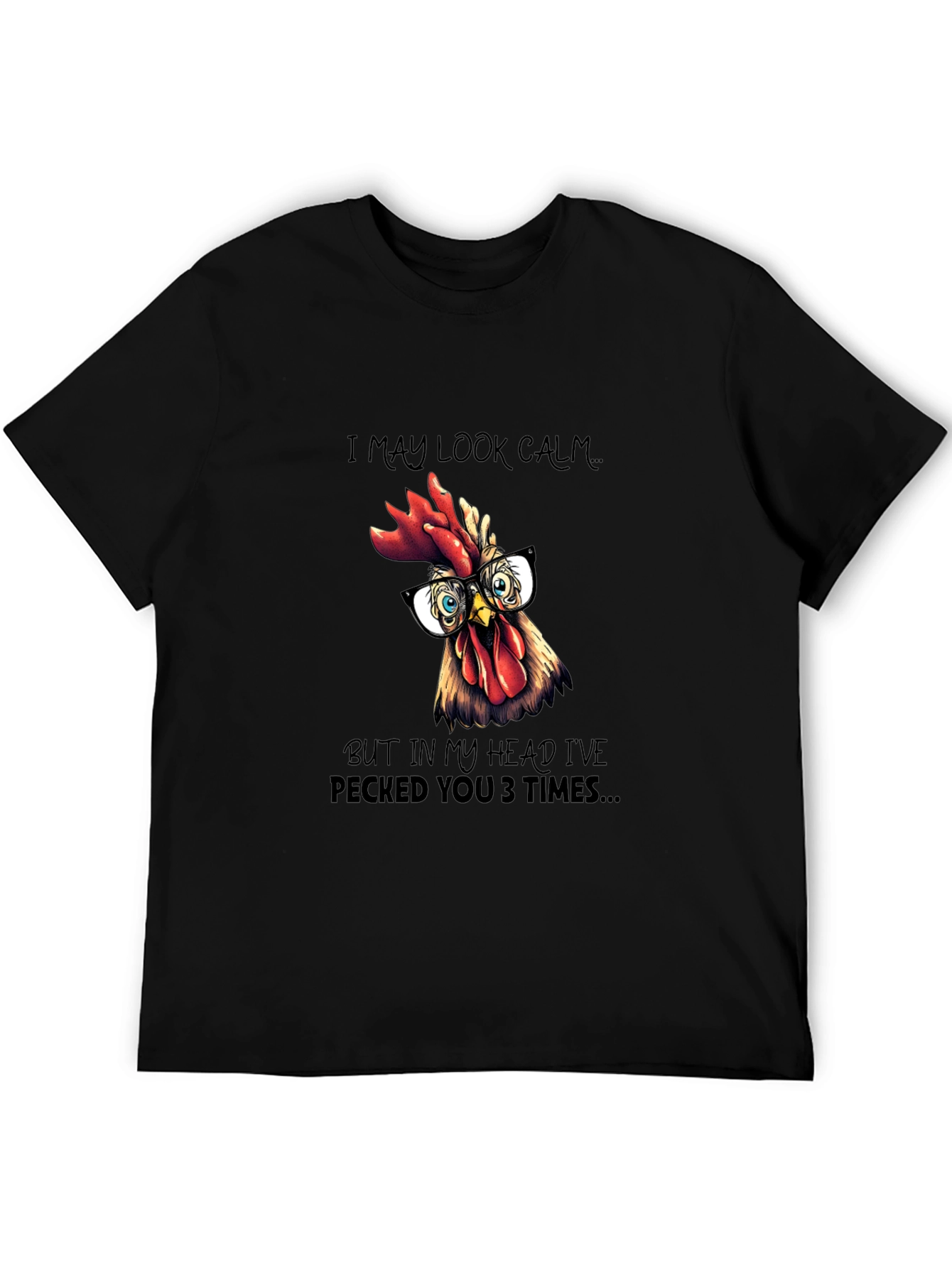 Black Funny Chicken T-Shirt - I May Look Calm view 5