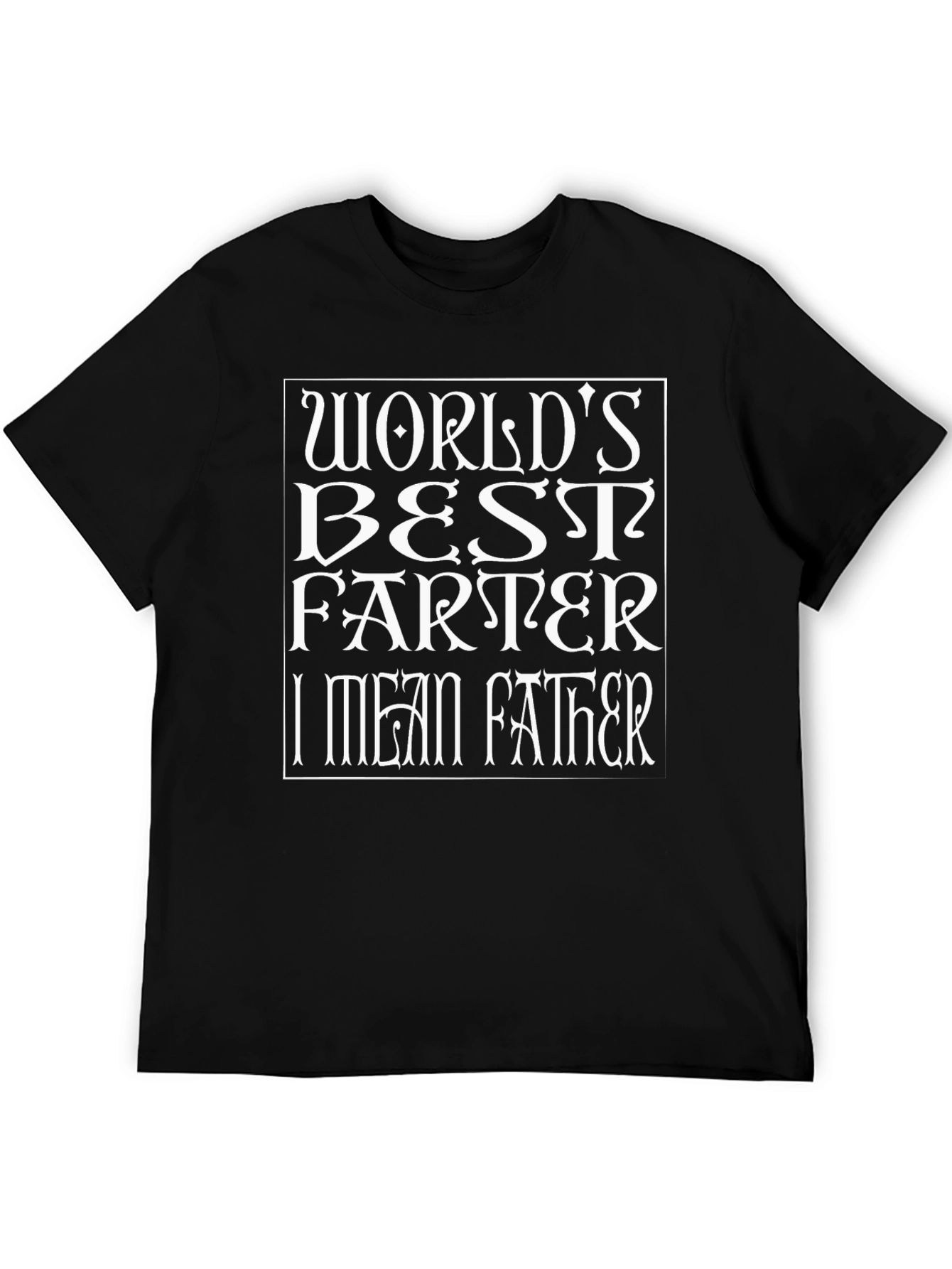 Black World's Best Farter (I Mean Father) Novelty T-Shirt view 5