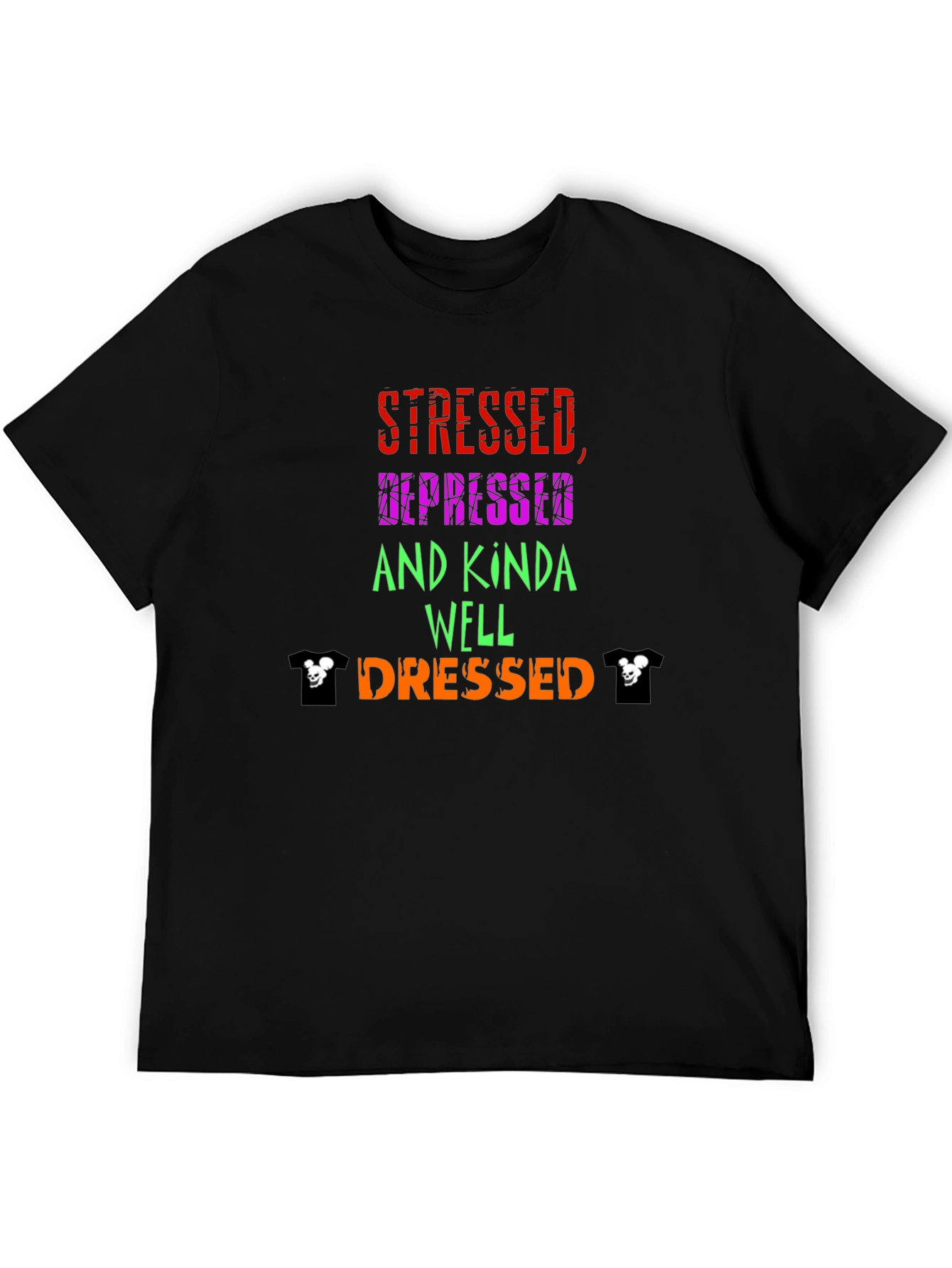 Black Stressed Depressed Well Dressed Graphic Tee view 5
