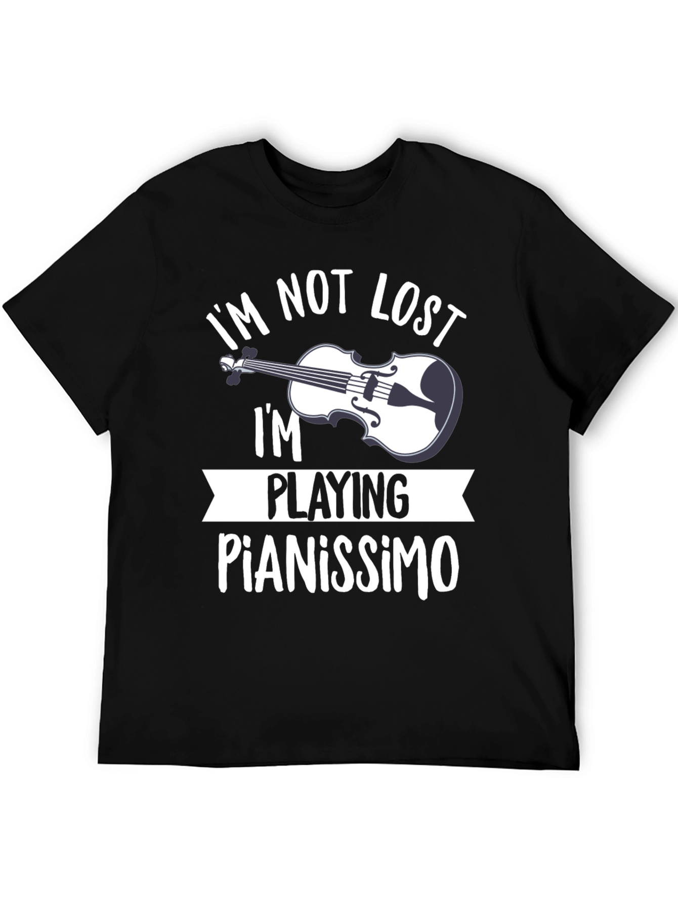 Black I'm Not Lost I'm Playing Pianissimo T-Shirt view 5