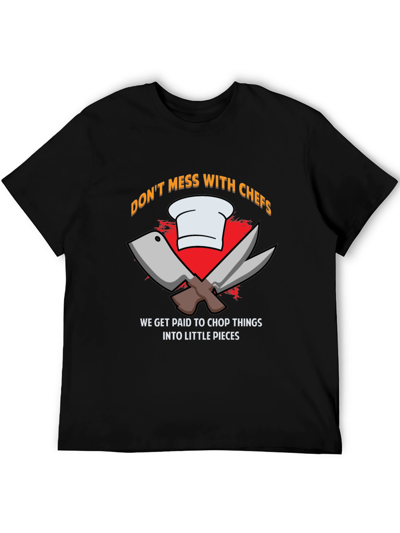 Don't Mess with Chefs Black T-Shirt - 5