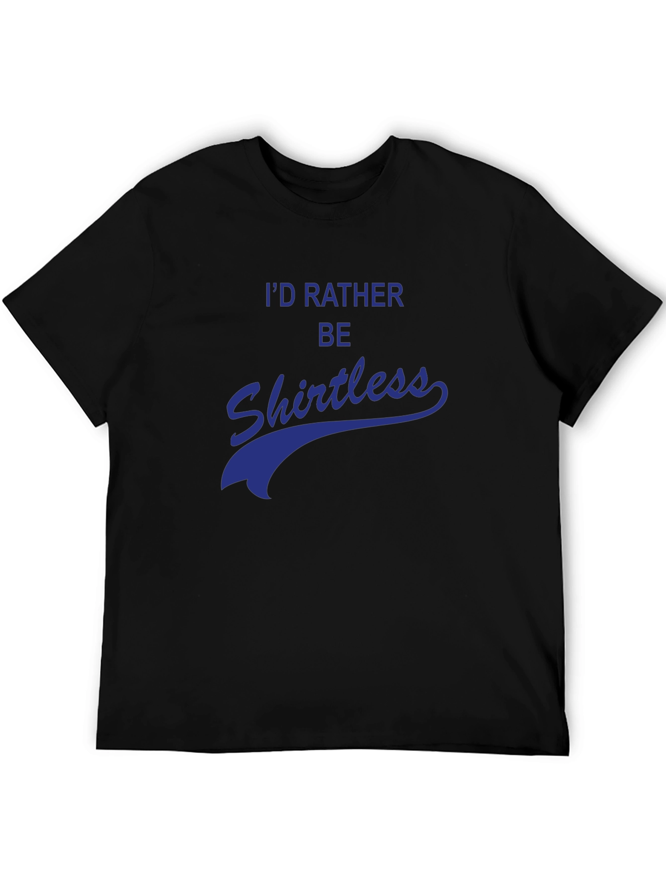 Black I'd Rather Be Shirtless Graphic Tee view 5
