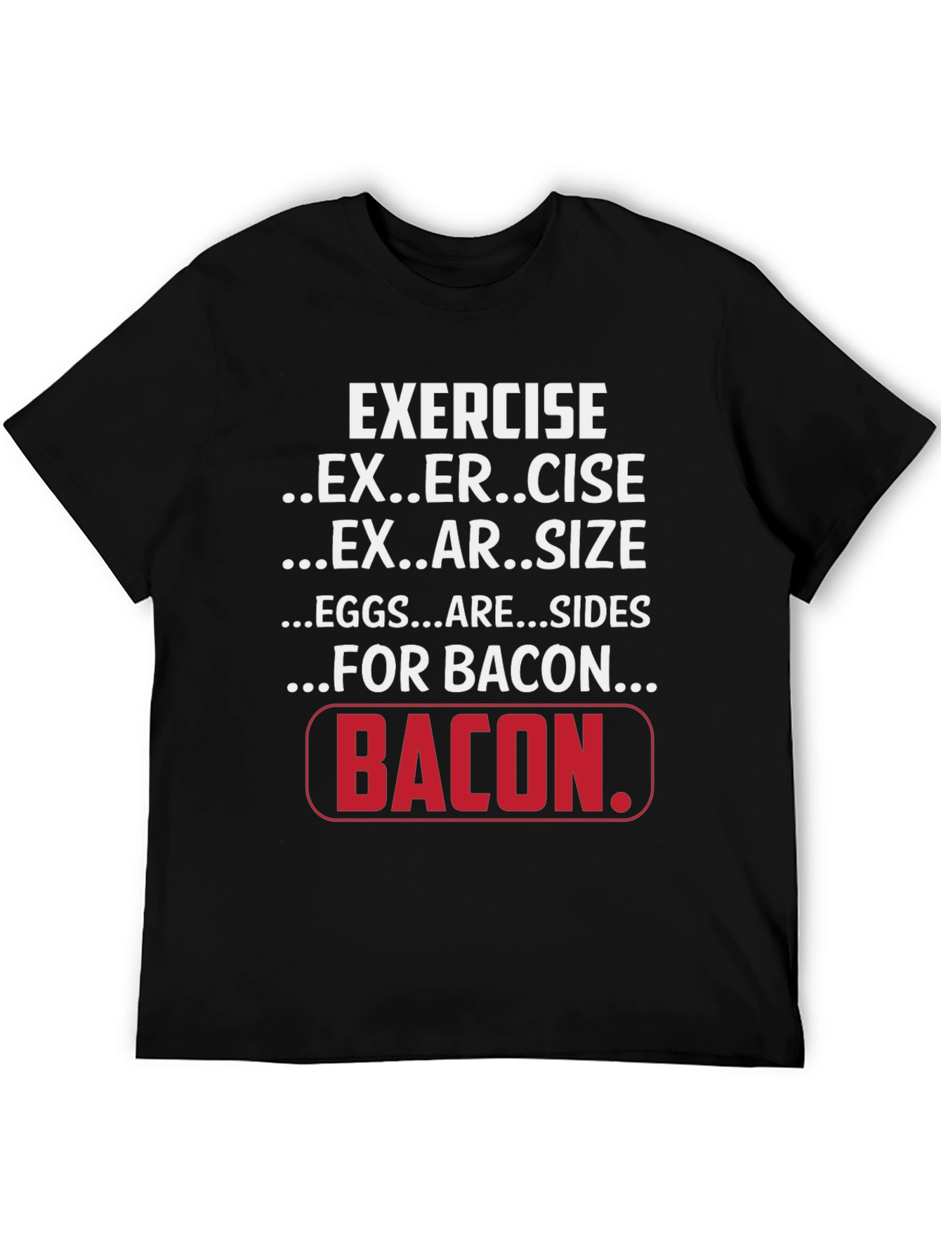 Black Exercise for Bacon Black Graphic T-Shirt view 5