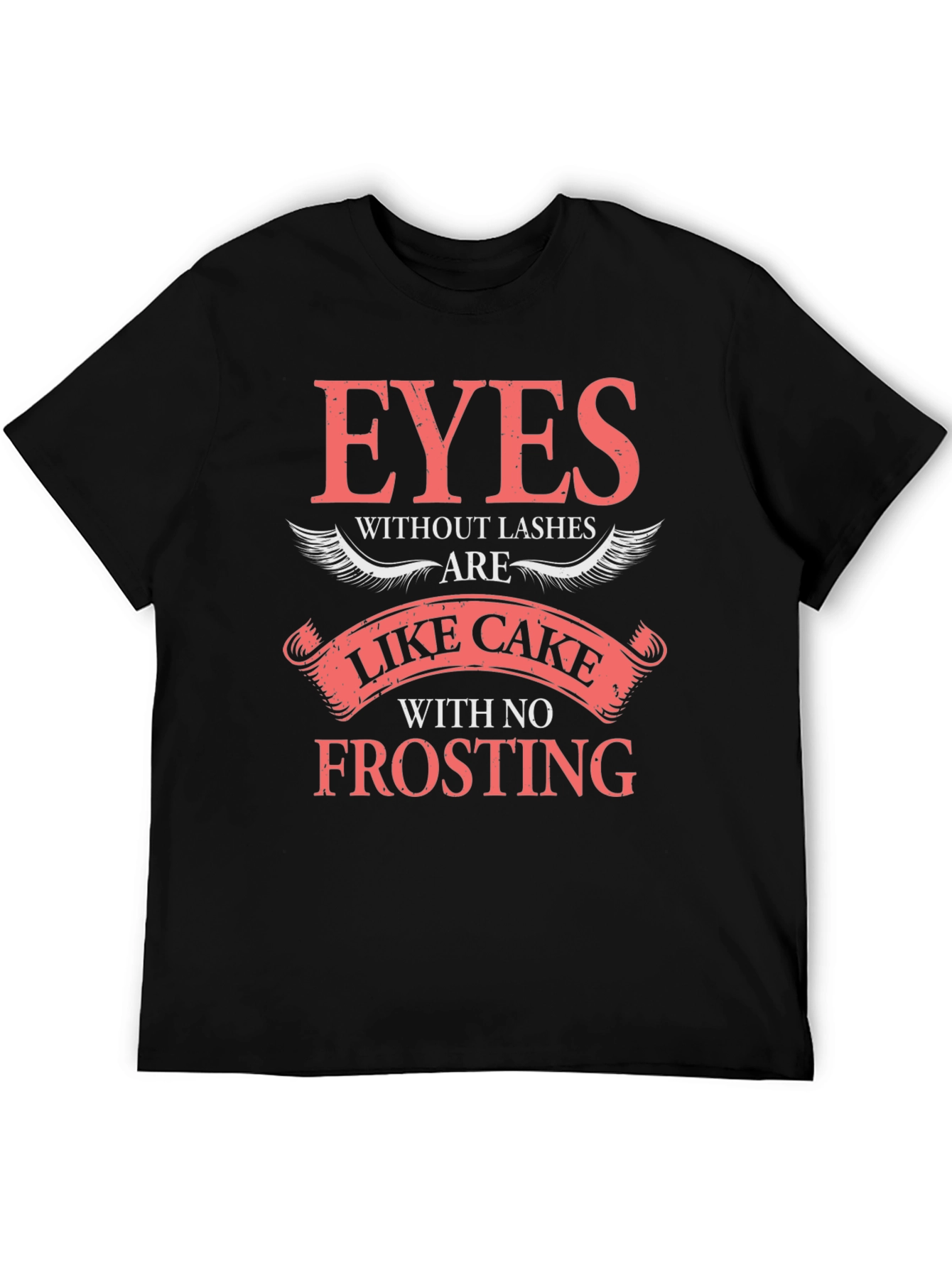 Black Eyes Without Lashes T-Shirt - Cake Without Frosting view 5