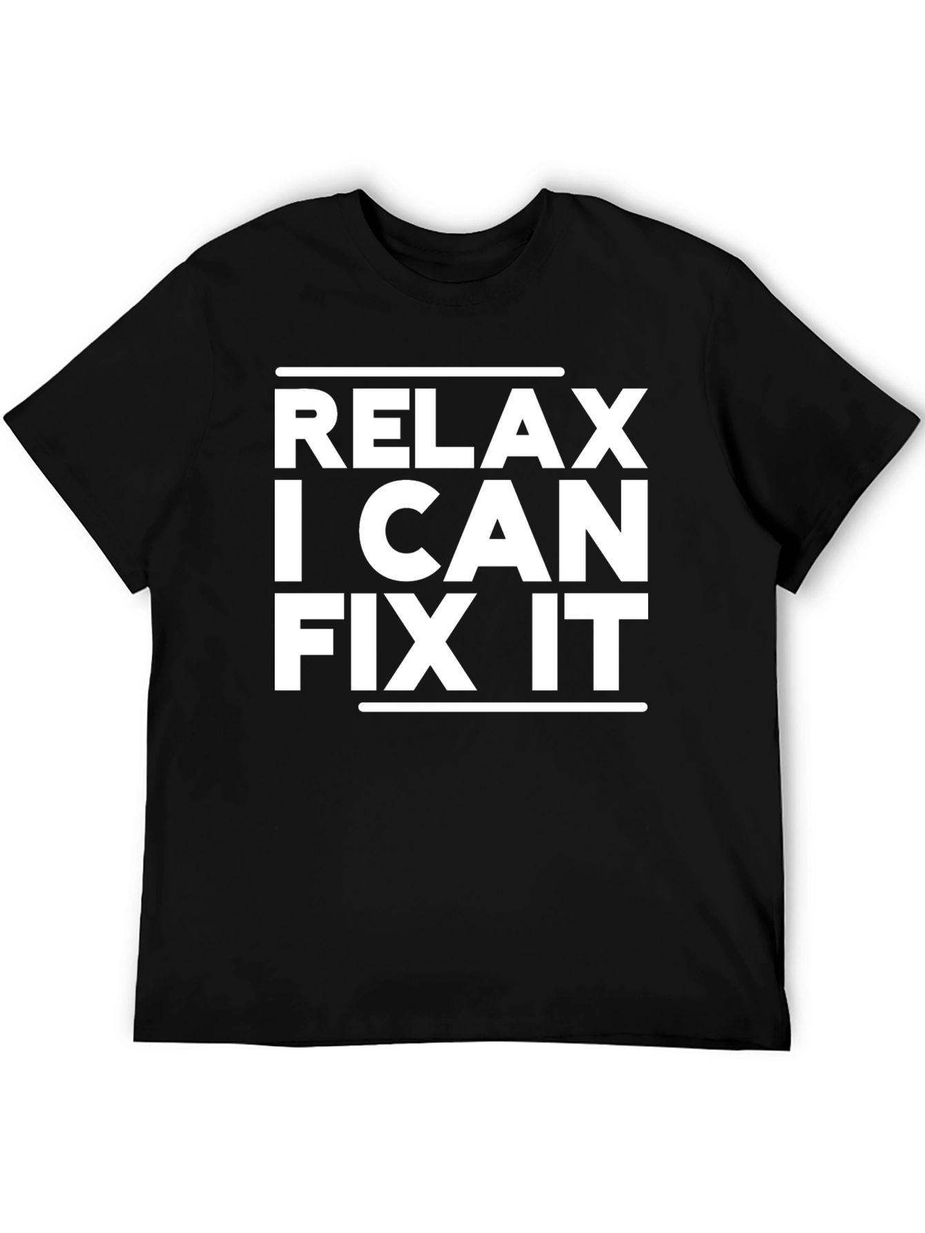 Black Relax, I Can Fix It - Funny T-Shirt view 5