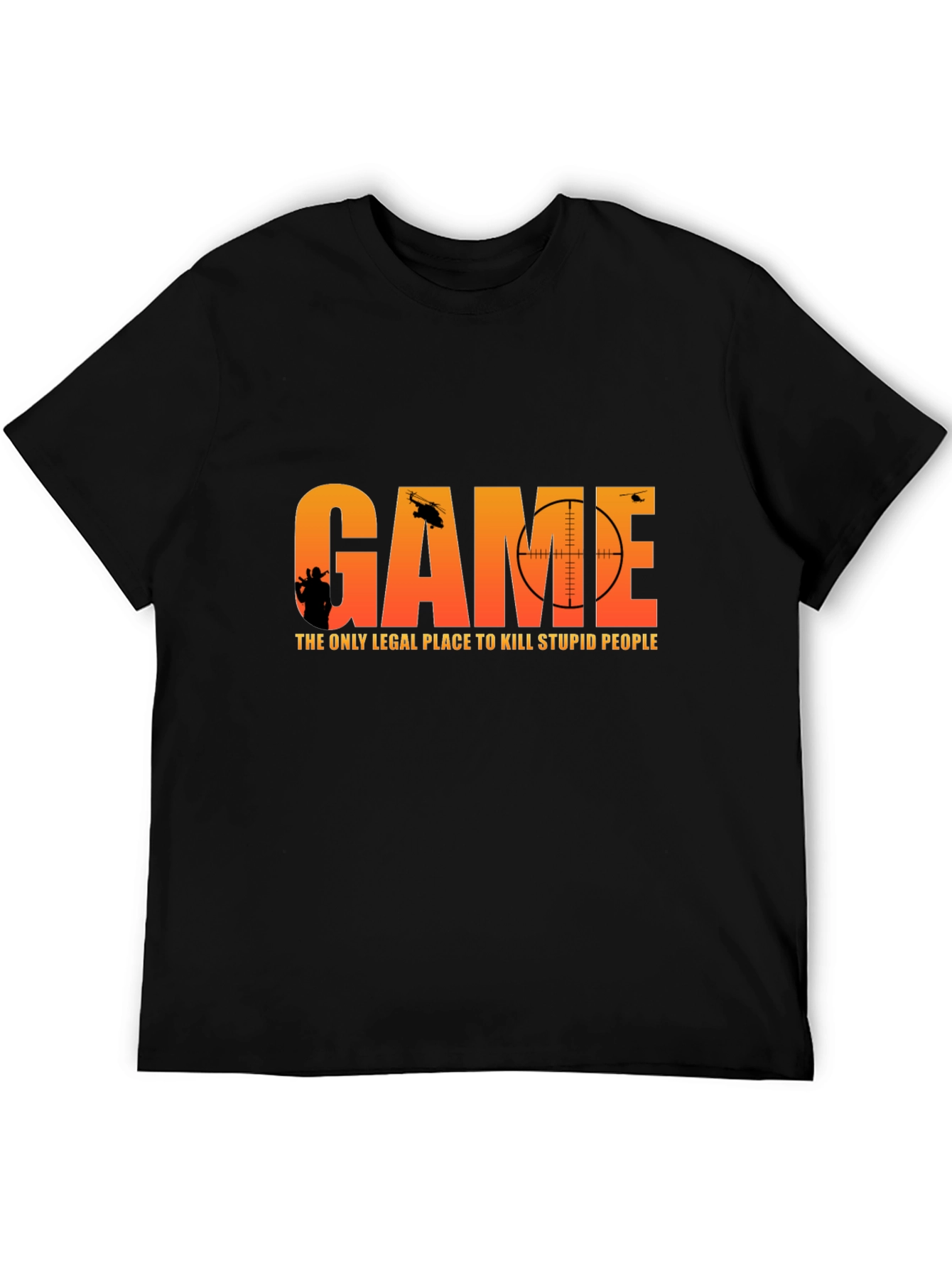Black Game T-Shirt: The Only Legal Place to Kill Stupid People view 5
