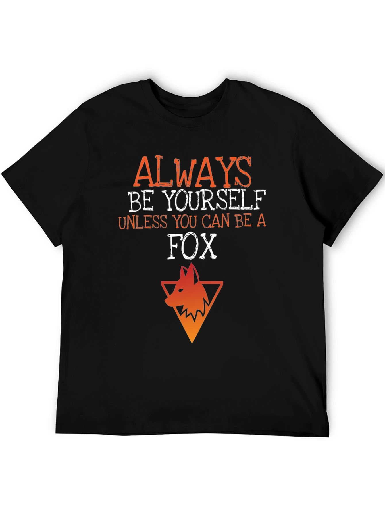 Black Always Be Yourself Unless You Can Be A Fox T-Shirt view 5