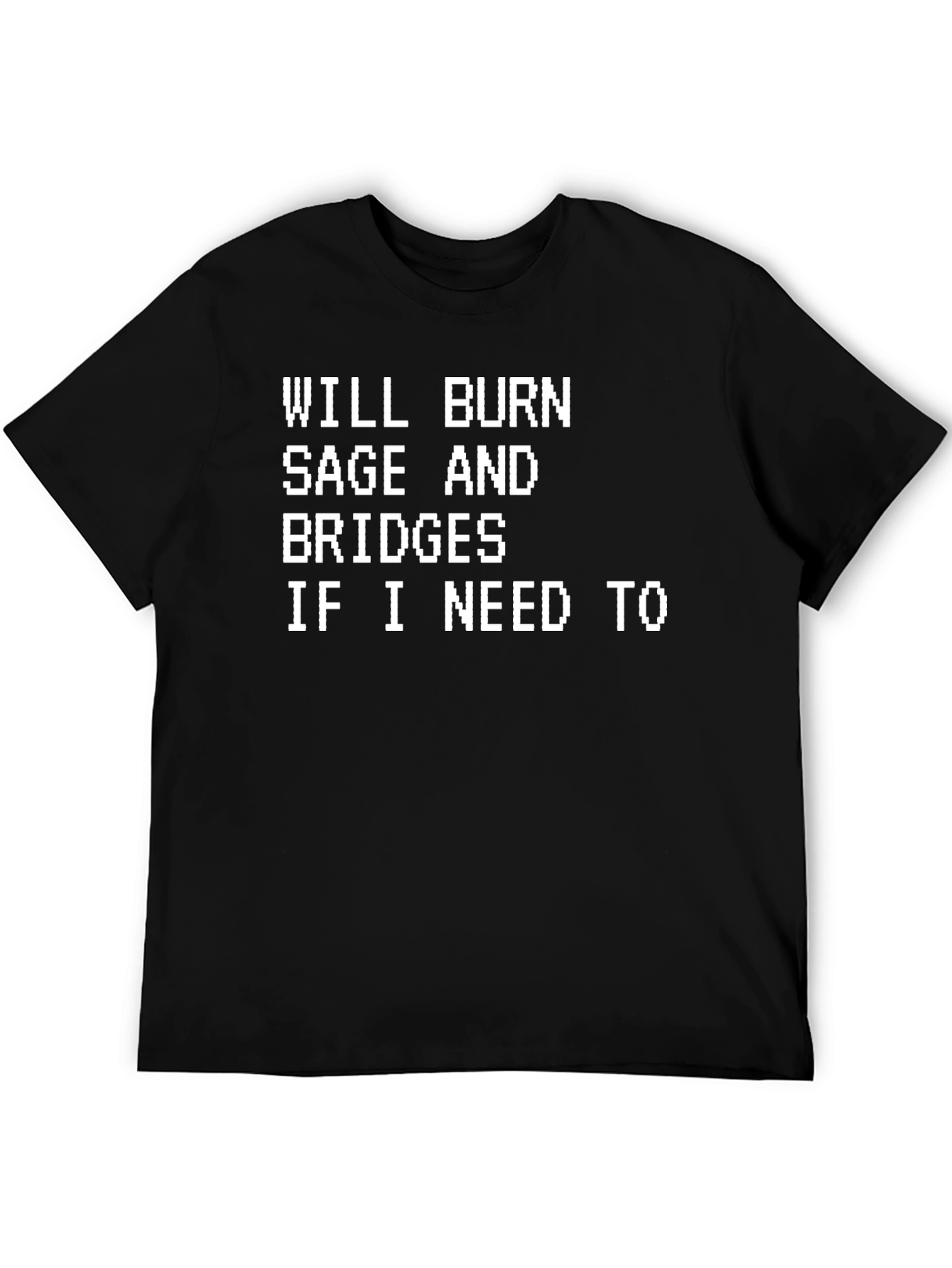 Black Will Burn Sage and Bridges T-Shirt view 5